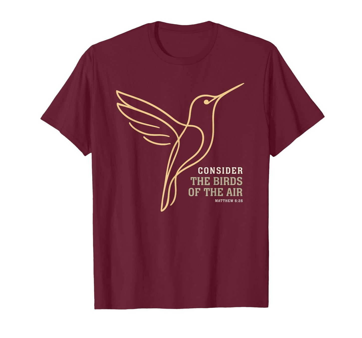 Hummingbird Consider The Birds of The Air - Matthew 6:26 T-Shirt