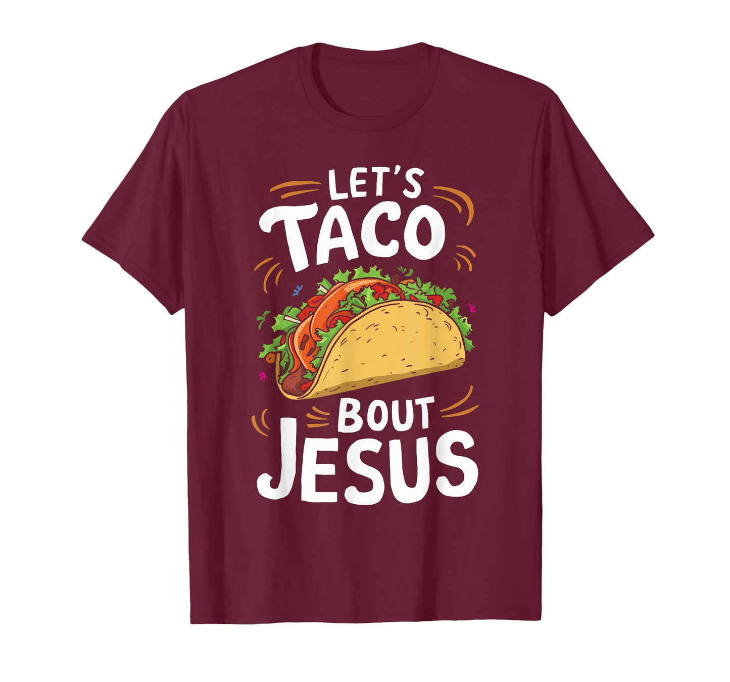 Let's Taco Bout Jesus Christian Church T-Shirt