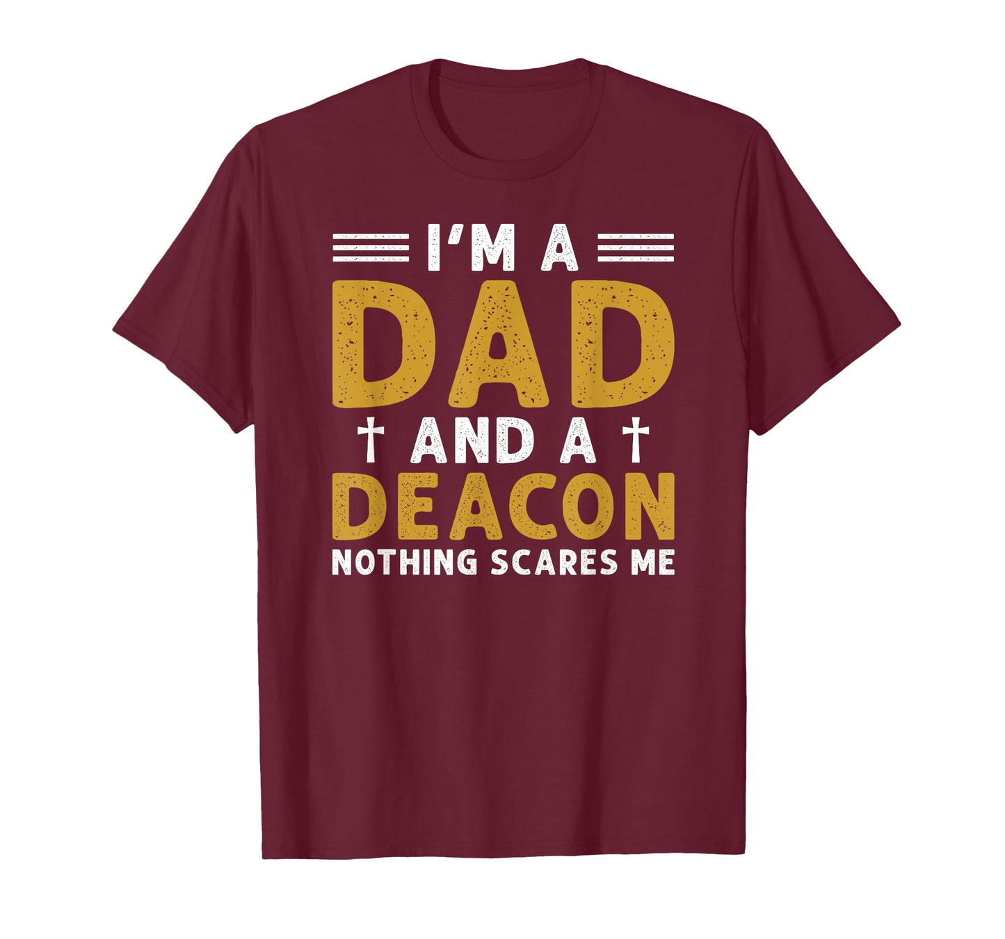 I'm A Dad And A Deacon Church Deacon Christian T-Shirt