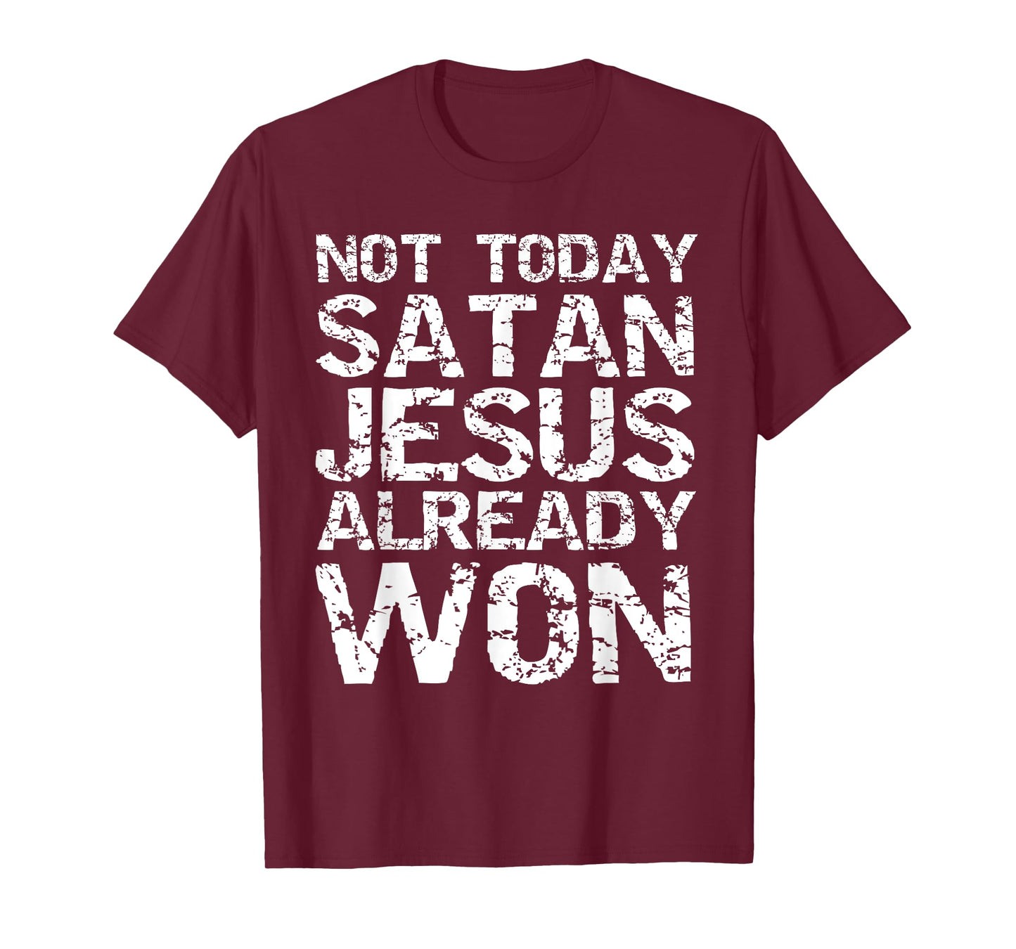 Not Today Satan Jesus Already Won Christian Overcomer Gift T-Shirt