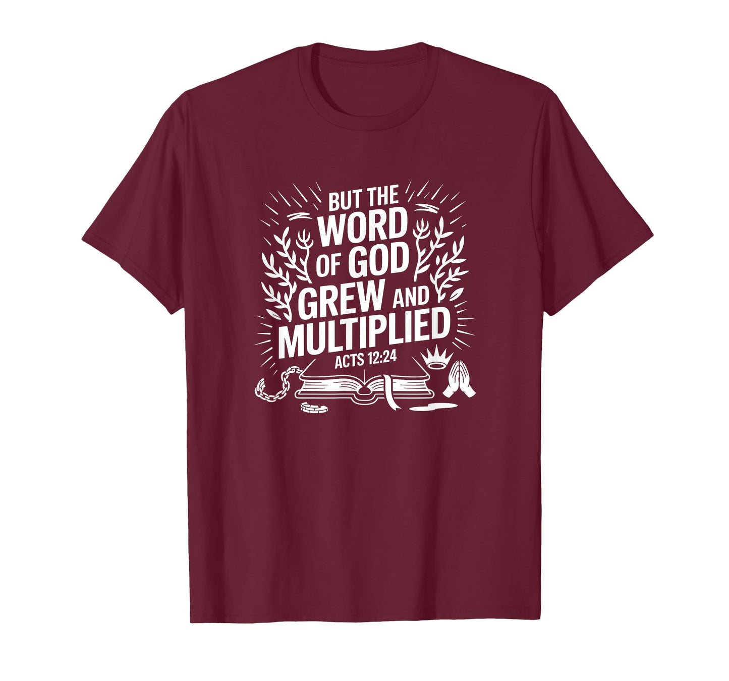 But the Word of God Grew Acts 12 Scripture Power Design T-Shirt