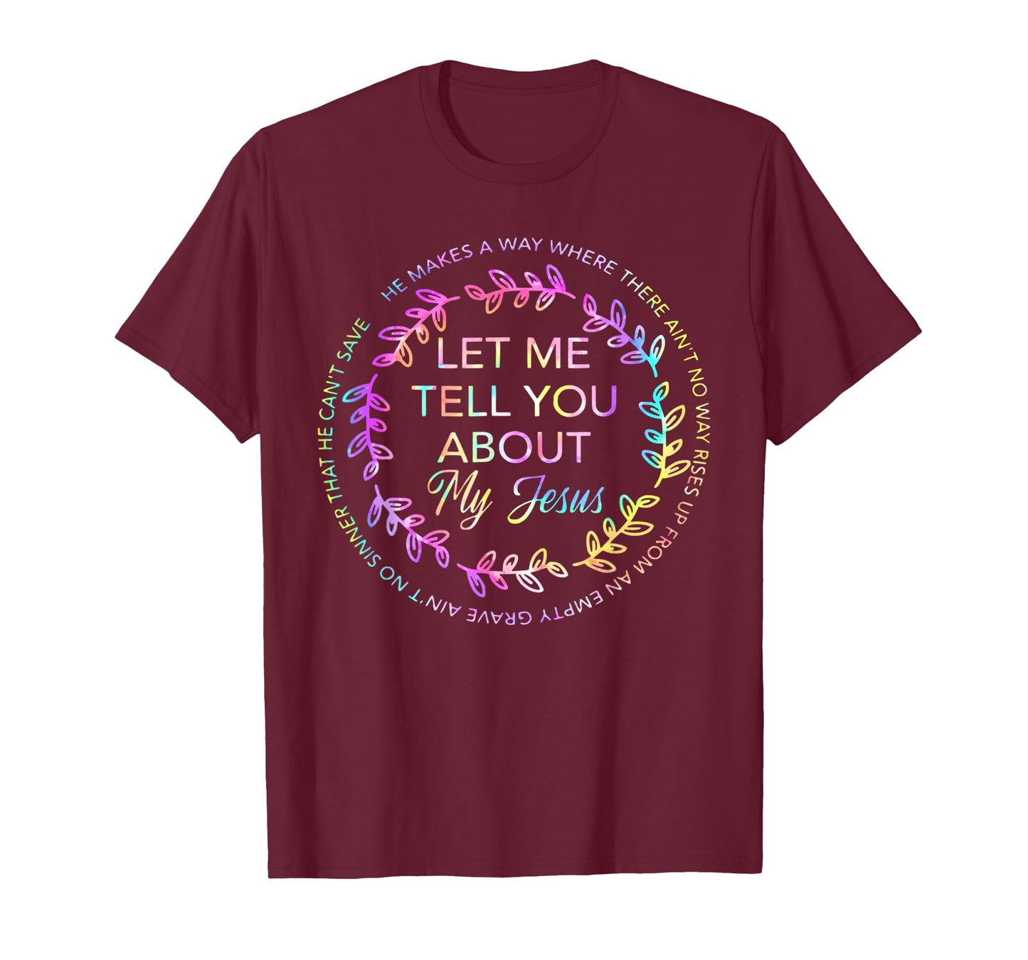 Let Me Tell You About My Jesus Shirt T-Shirt