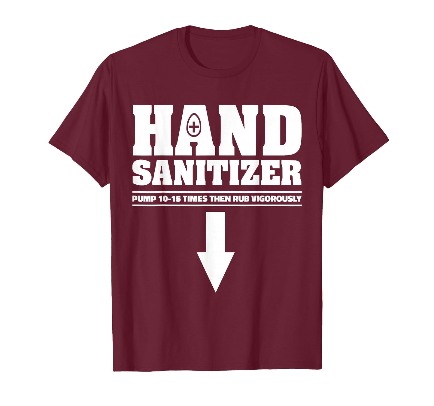 Hand Sanitizer Pump 10 15 Times Rub Vigorously Funny Quote T-Shirt