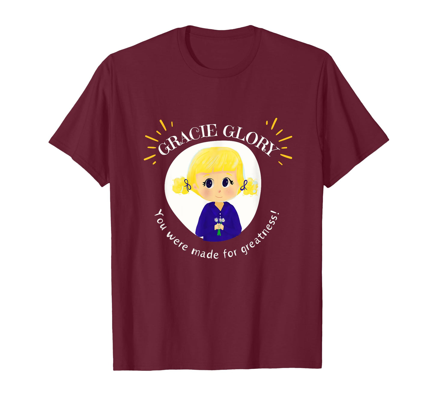 Gracie Glory: You were made for greatness T-Shirt