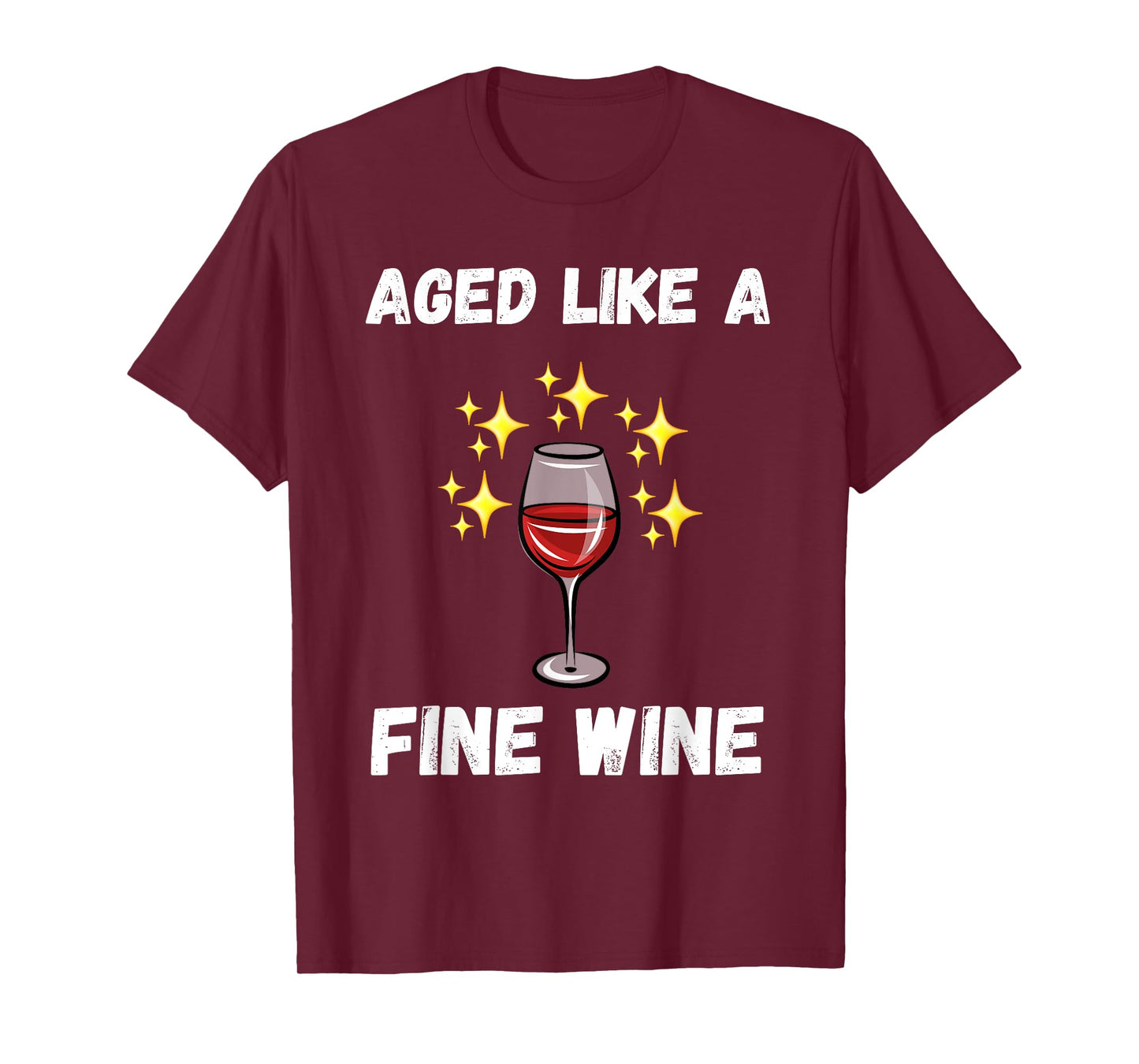 Funny aged like fine wine old people quote senior wine lover T-Shirt