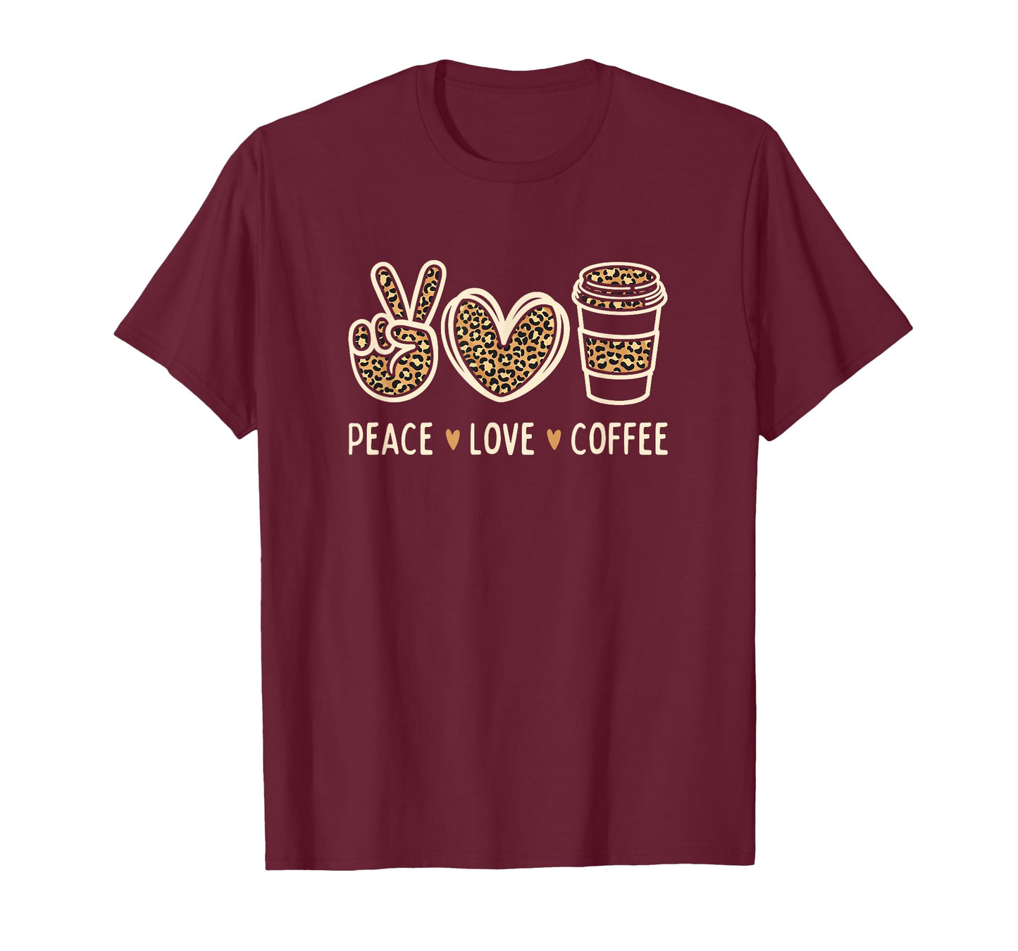 Peace Love Coffee Lovers Leopard Funny Coffee T-Shirt