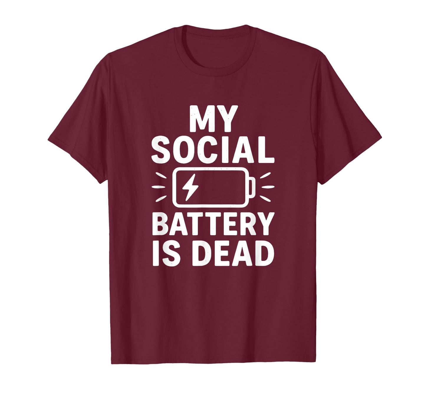 My Social Battery Is Dead Funny Introvert Quote T-Shirt