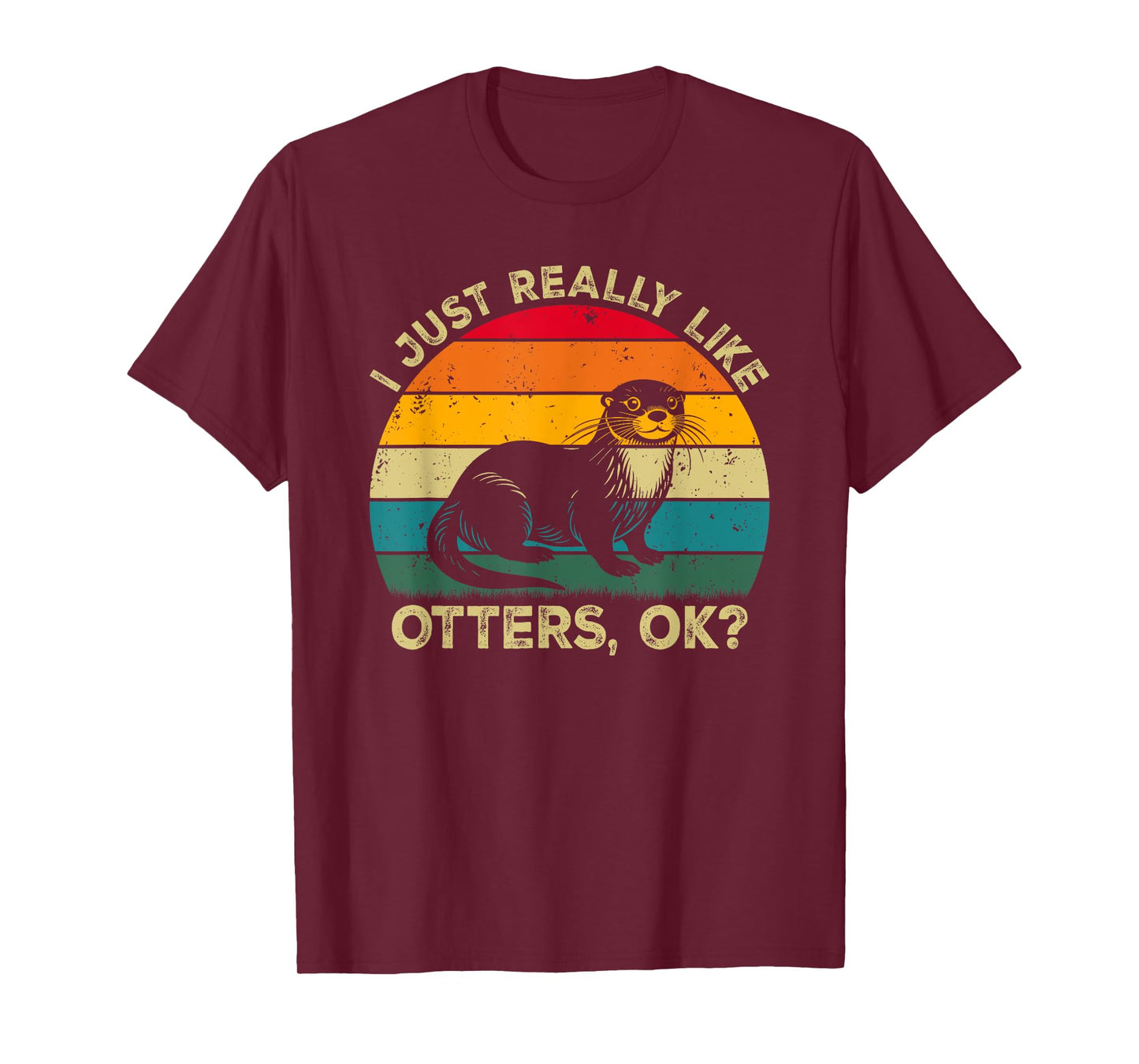 I Just Really Like Otters, OK? Funny Otter Retro T-Shirt