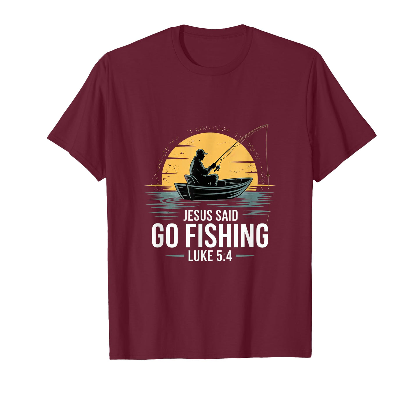 Jesus Said Go Fishing Christian Fisherman Bible Verse men T-Shirt