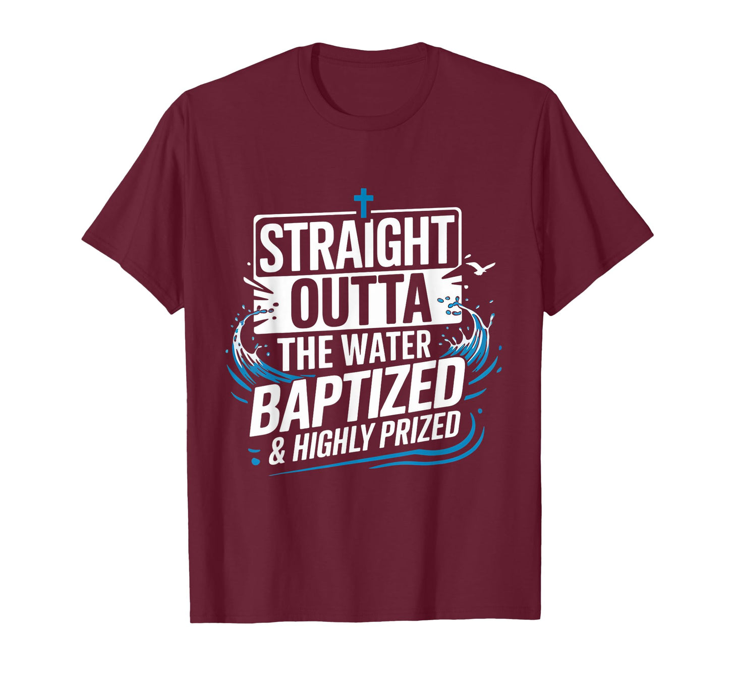 Straight Water Baptized Bible Verse Christian Baptized T-Shirt