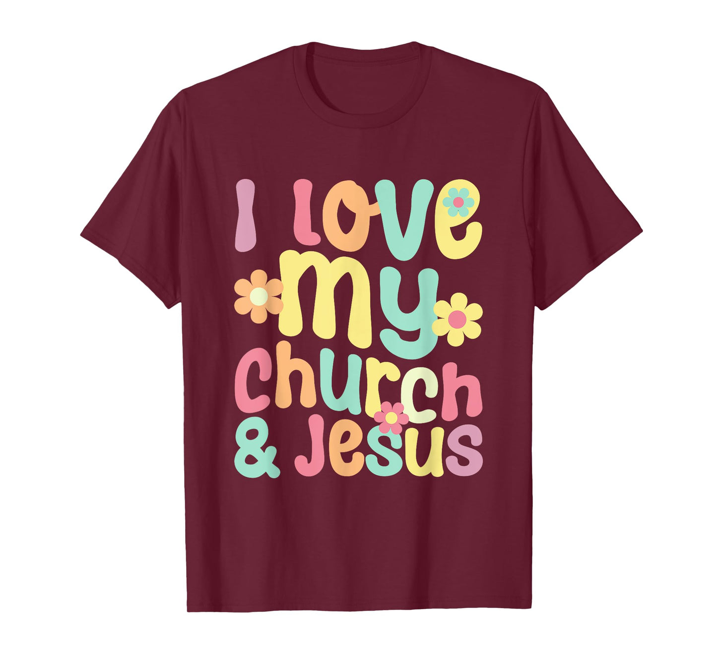 I Love My Church And Jesus - Retro Floral Believer Religion T-Shirt