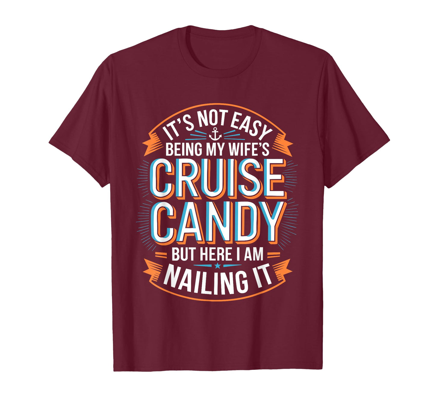 It's Not Easy Being My Wife's Cruise Candy Shirt Men Husband T-Shirt