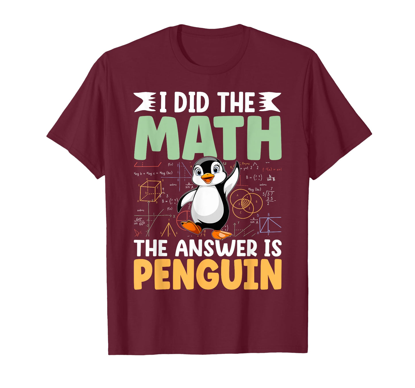 Math Joke Cute Penguin Saying Math Funny Animal Saying Math T-Shirt