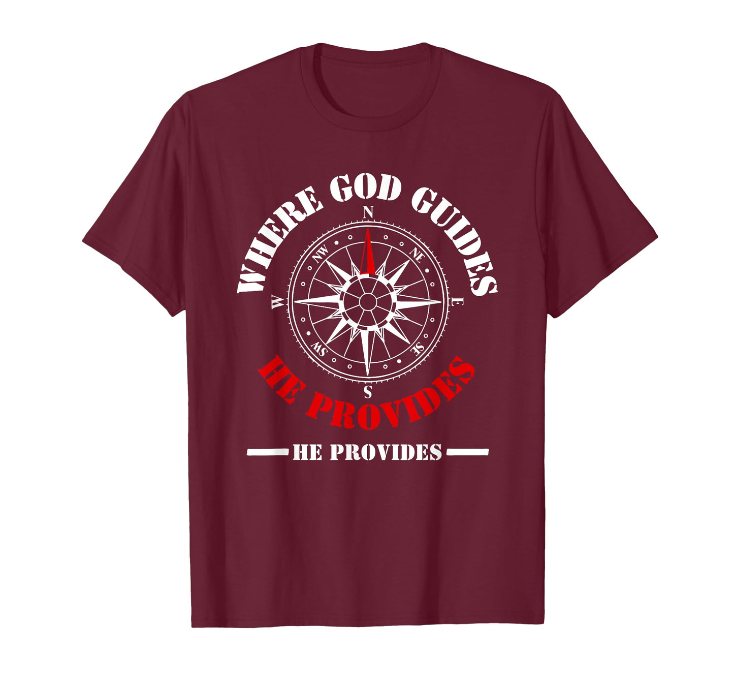 Bible Text Where God Guides He Provides Isaiah 58:11 T-Shirt