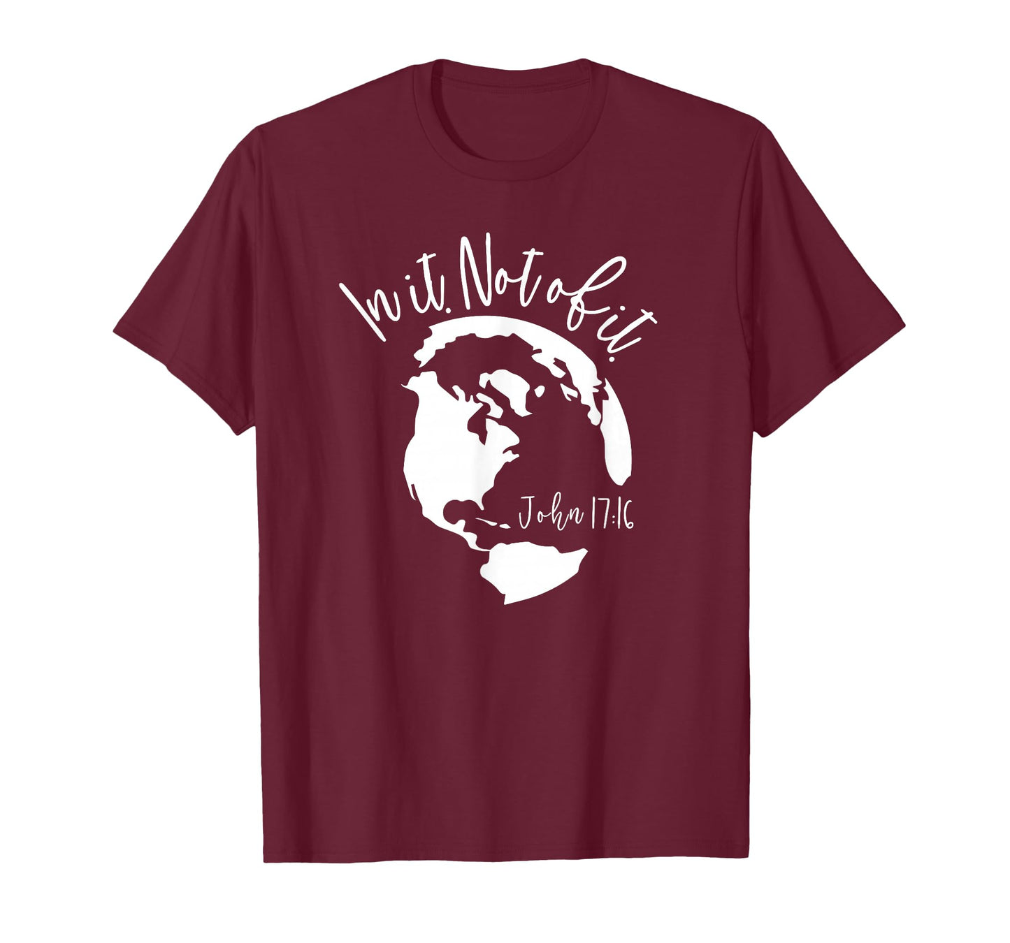 Christian In The World Not of It, Bible Shirt Christian Gift T-Shirt