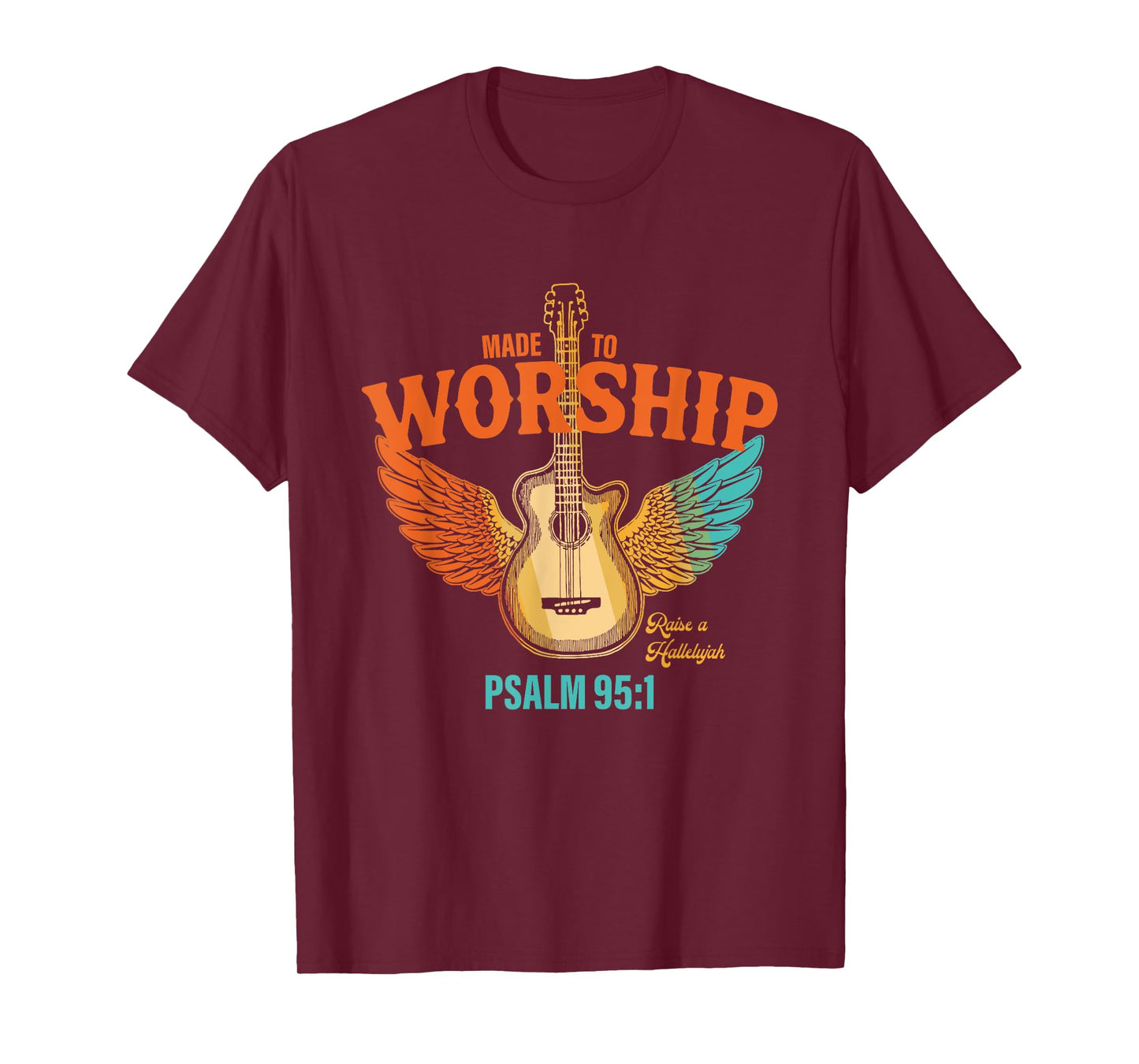 Made To Worship Raise A Hallelujah Psalm 95:1 Vintage Design T-Shirt
