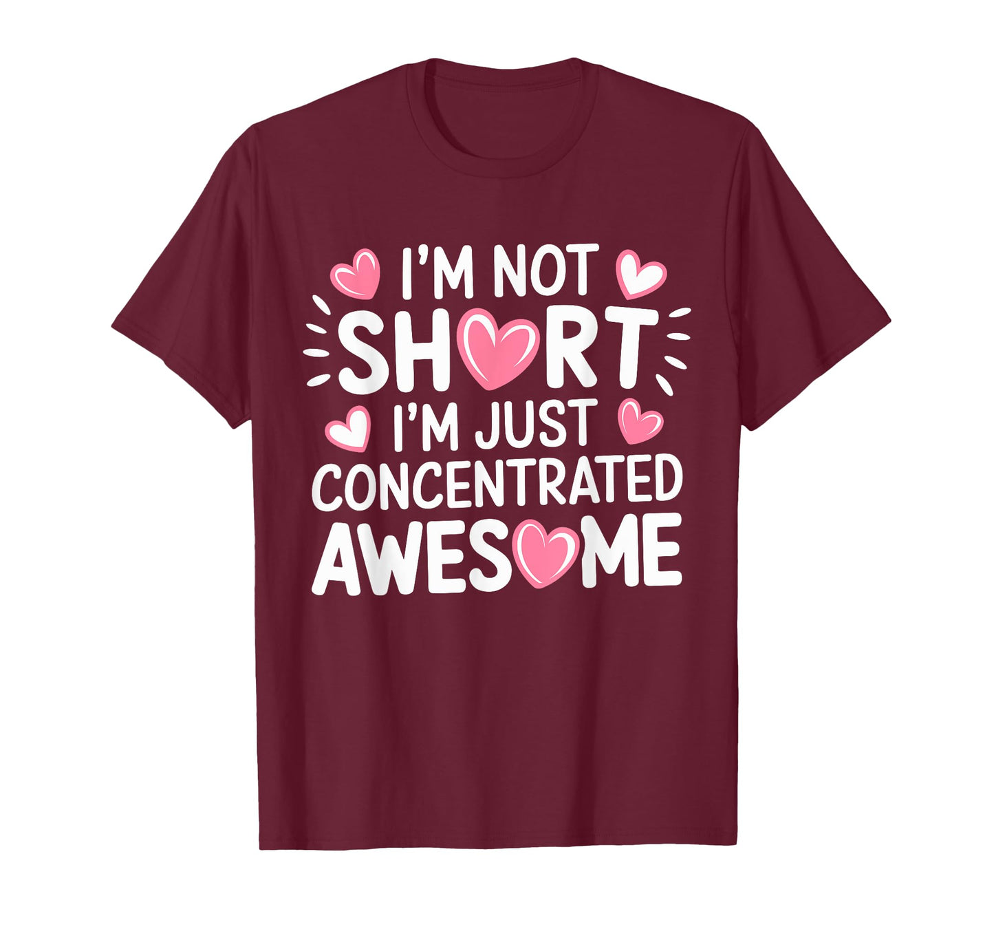 I'M Not Short I'm Just Concentrated Awesome,Small Short girl T-Shirt