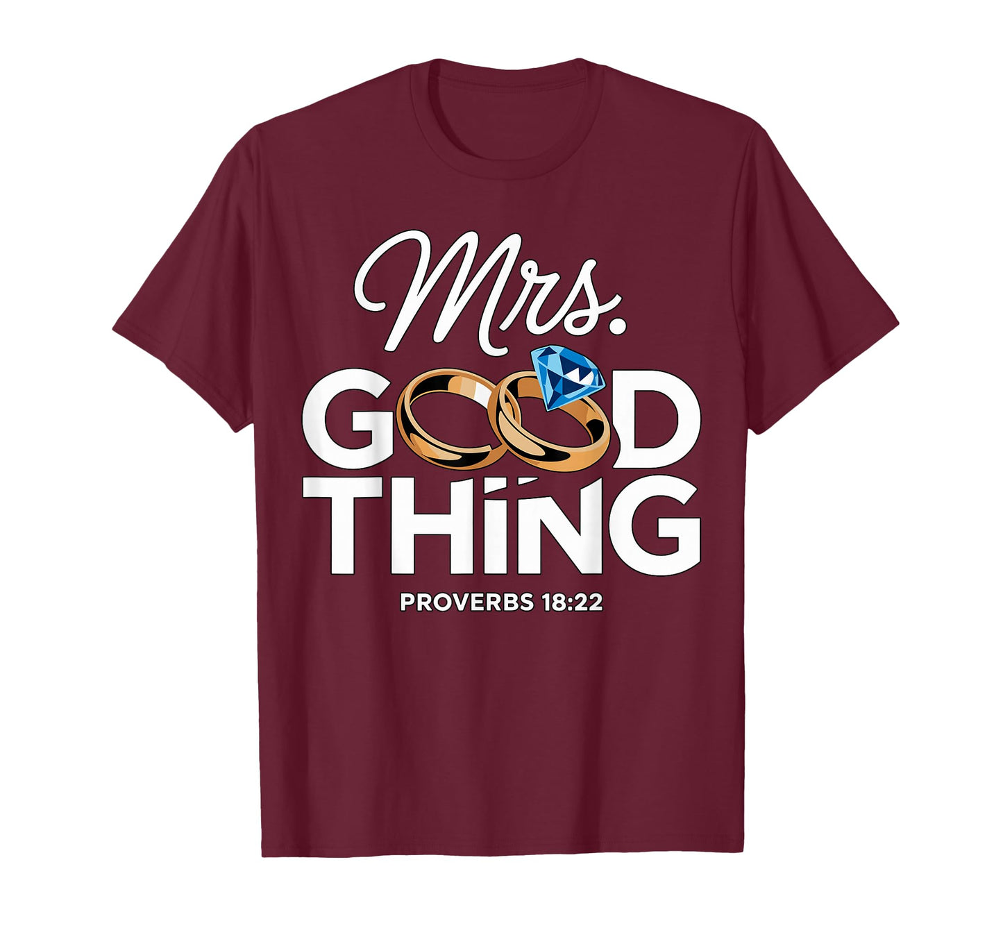 Mrs. Good Thing Inspirational Quote T-Shirt