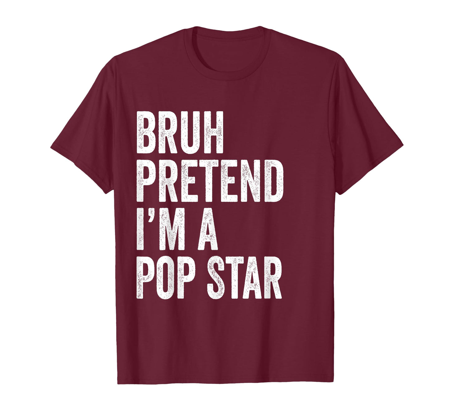 Bruh Pretend I'm A Pop Star Matching Costume Halloween Funny T-Shirt