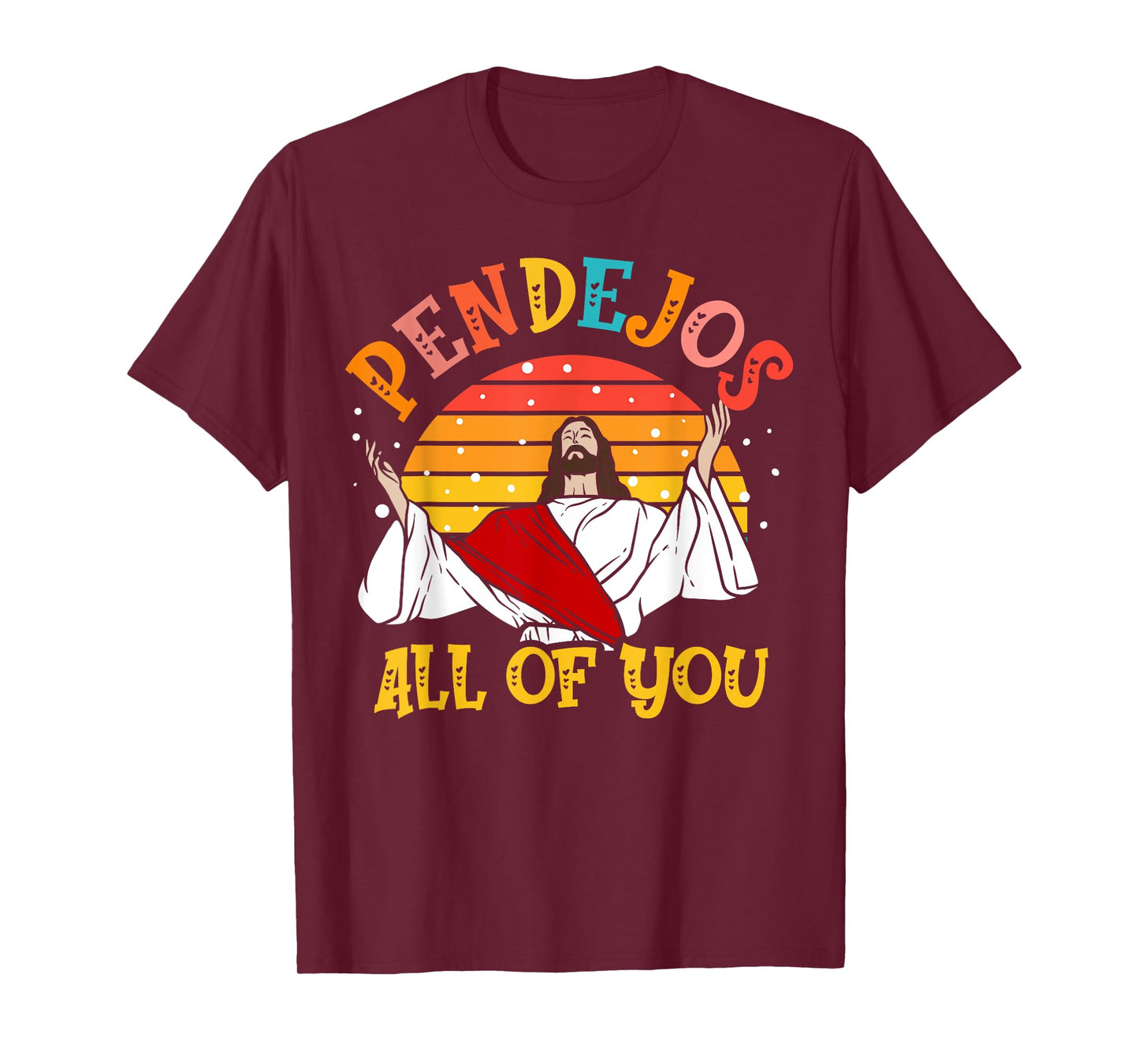 Pendejos All of You Sarcastic Jesus Christian Humor Retro T-Shirt
