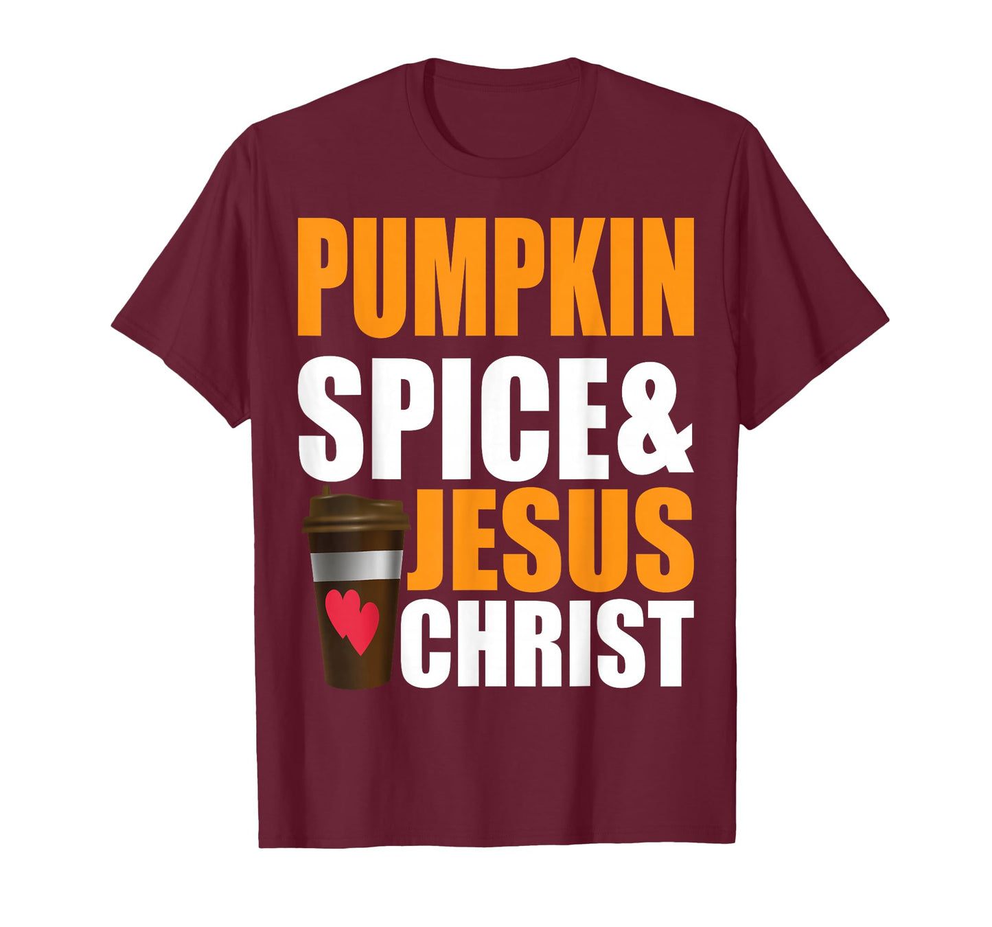 Pumpkin Spice and Jesus Christ Funny Faith Top T-Shirt