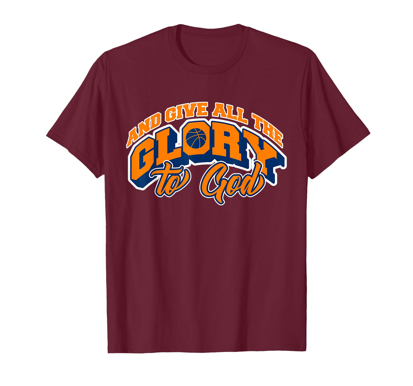 And Give All the Glory to God Basketball Fan Player T-Shirt