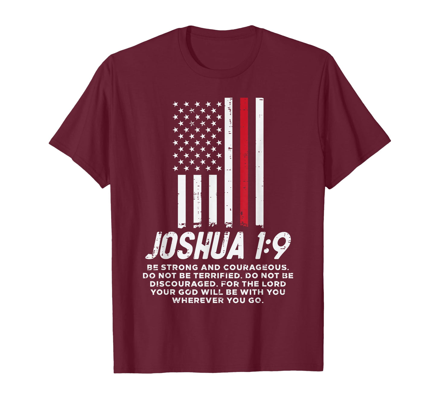 Thin Red Line Flag Joshua 1 9 Bible Christian Firefighter T-Shirt