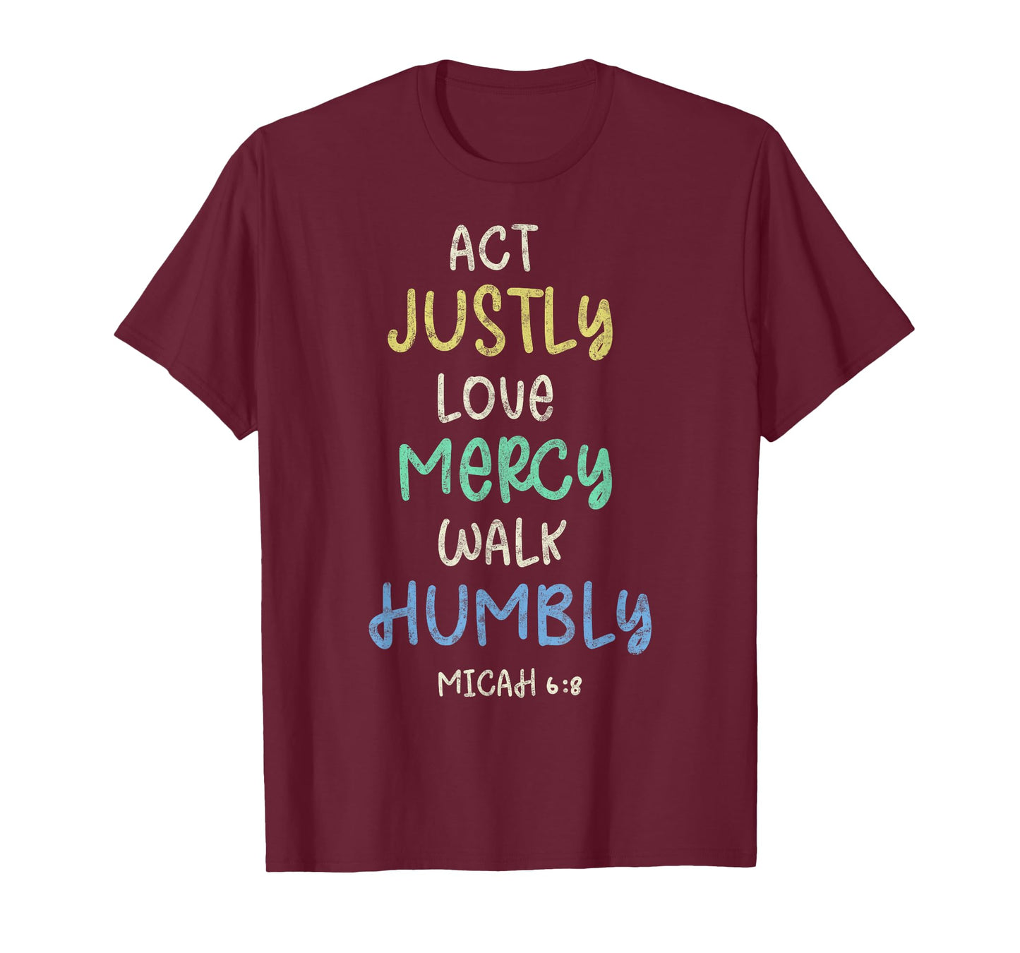 Act Justly Love Mercy Walk Humbly Micah 6:8 Tee Bible Lover T-Shirt