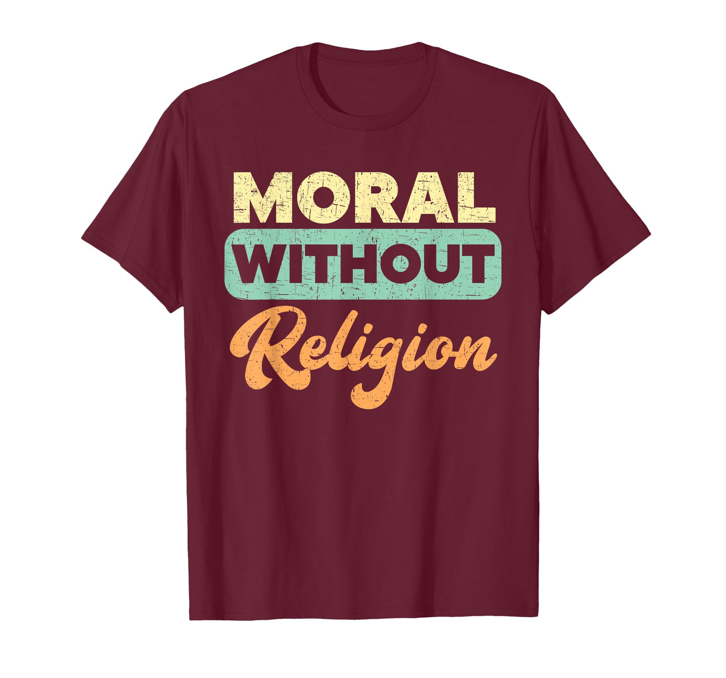 Moral Without Religion Agnostic Blackcraft Atheist T-Shirt