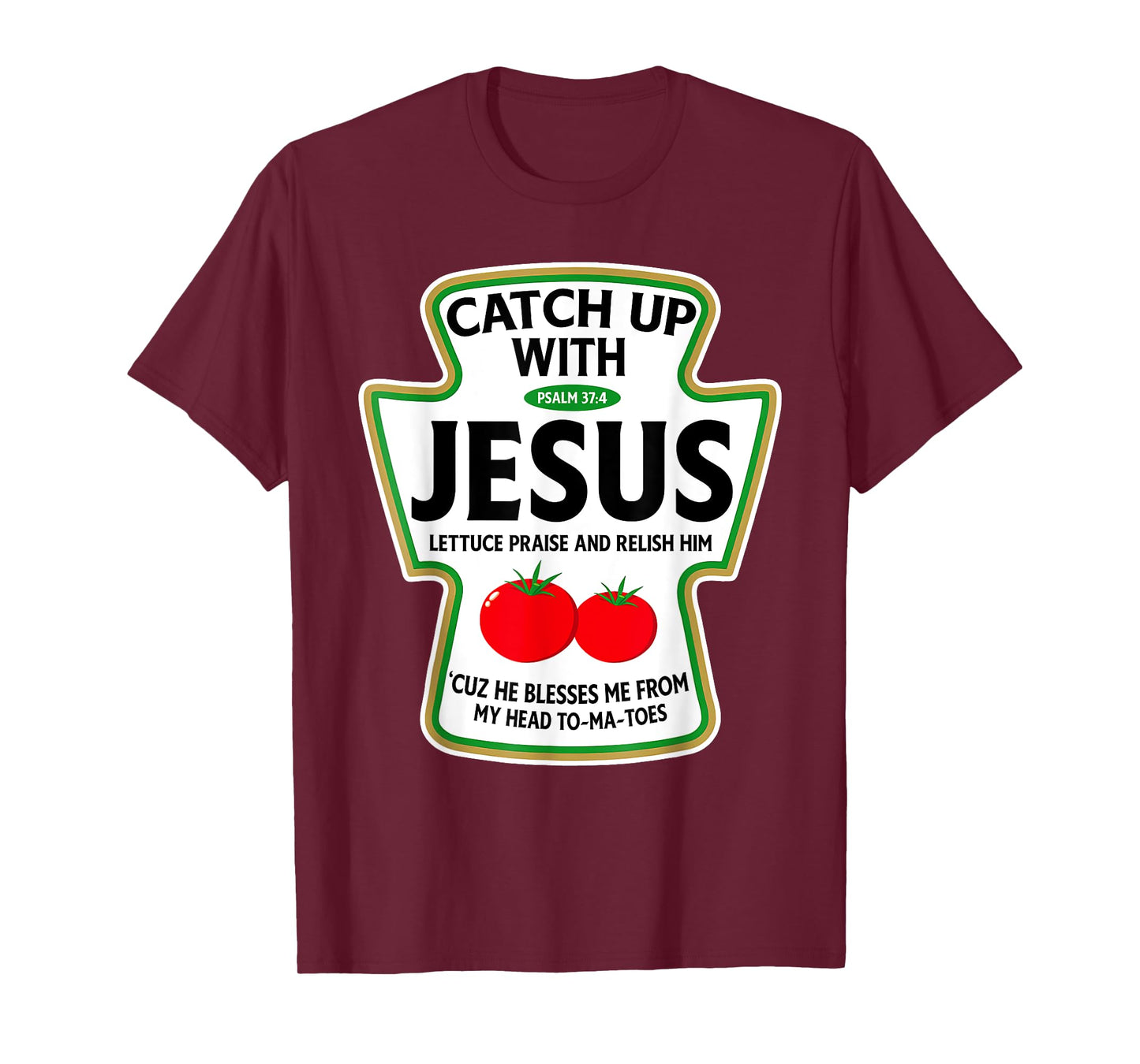 Catch Up With Jesus T-Shirt