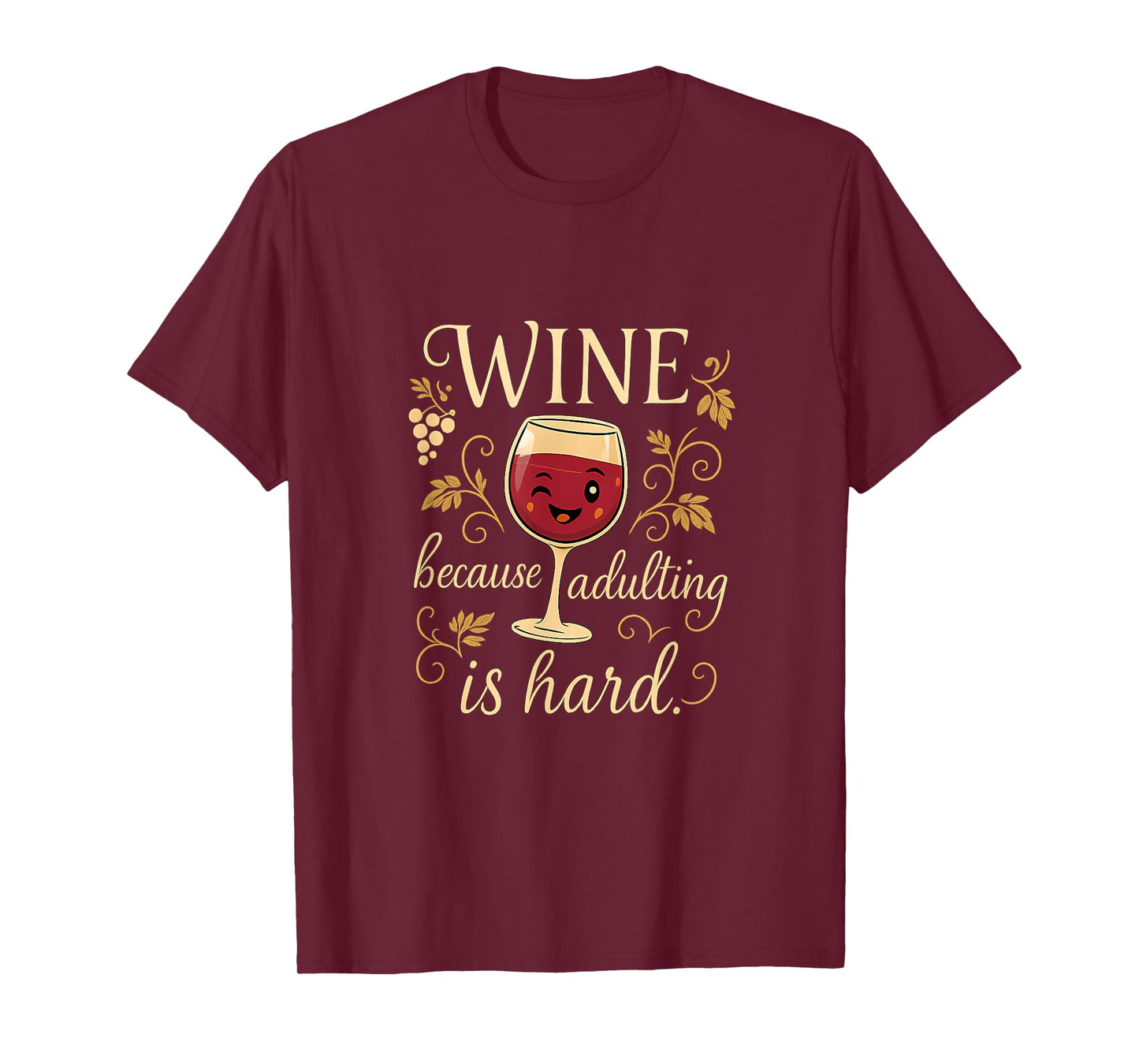 Wine Adulting is Hard Funny Wine Novelty Graphic T-Shirt