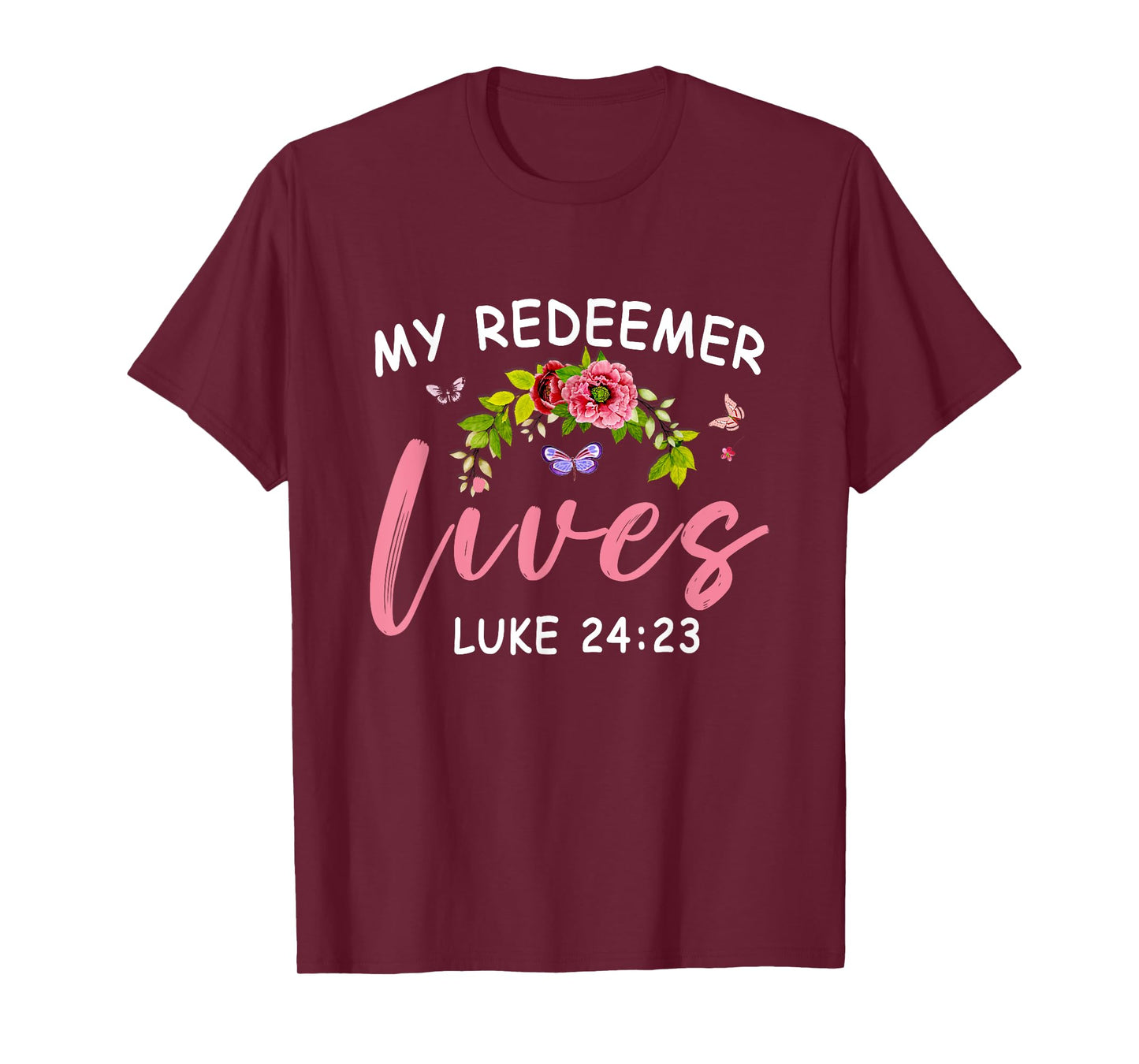 My Redeemer Lives Scriptural Christian Bible Flower Jesus T-Shirt