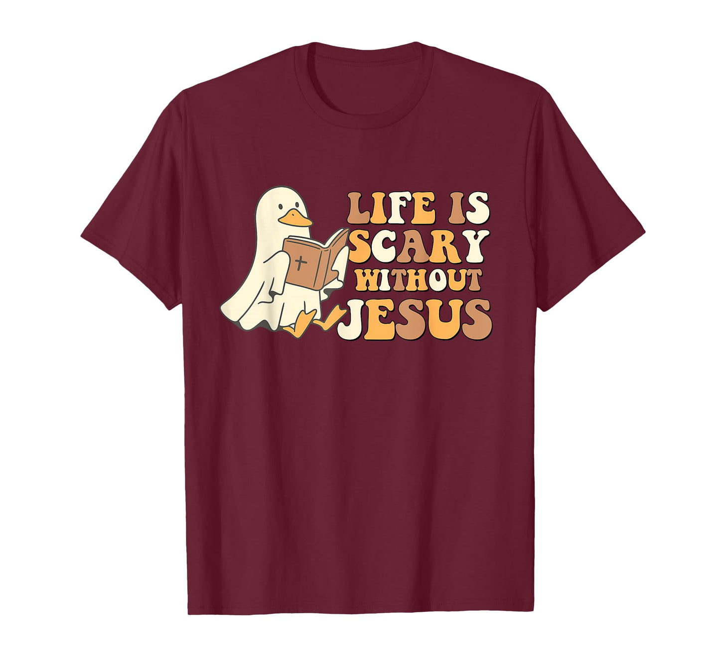 Life is Scary Without Jesus Spooky Goose Christian Halloween T-Shirt