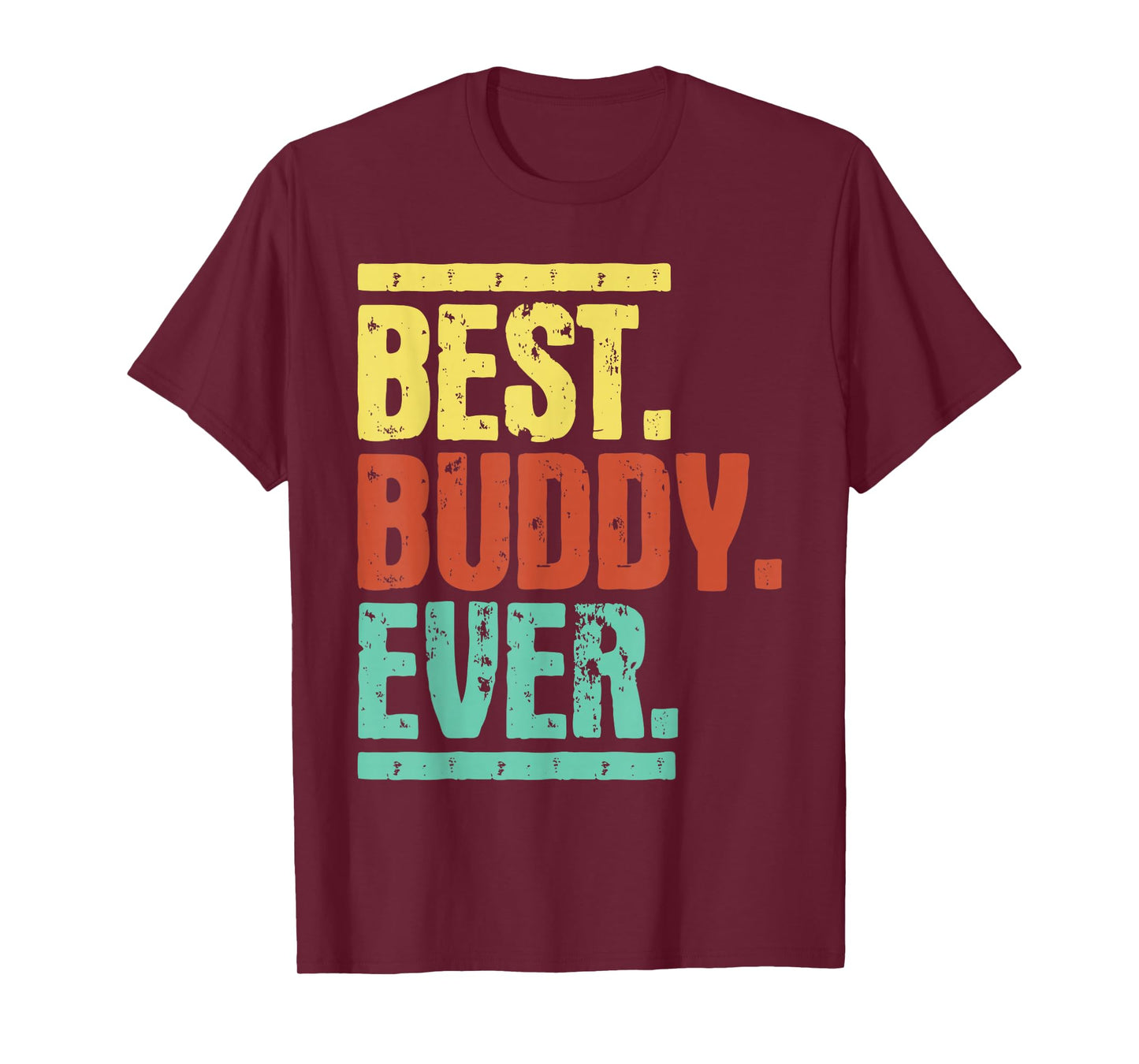 Best Buddy Ever - Buddies Bestfriends BFF T-Shirt