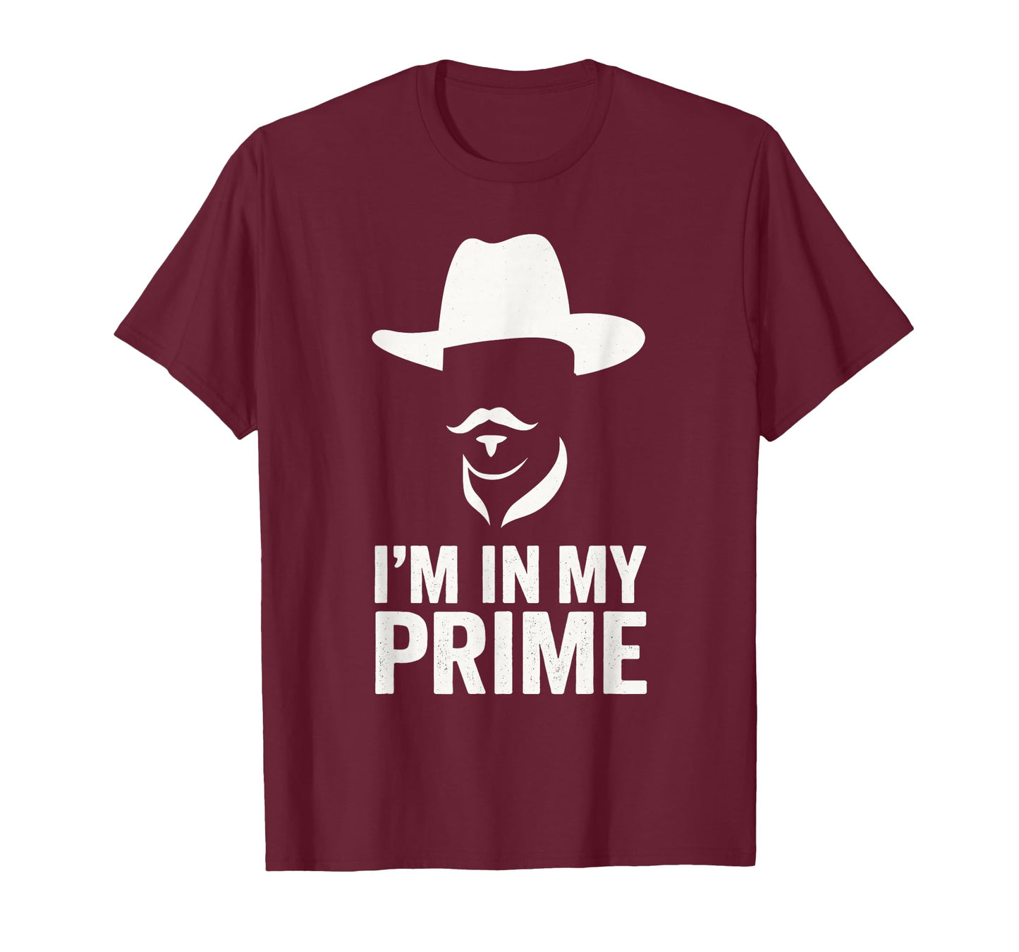 I'm In My Prime Western Cowboy Outlaw Mustache T-Shirt