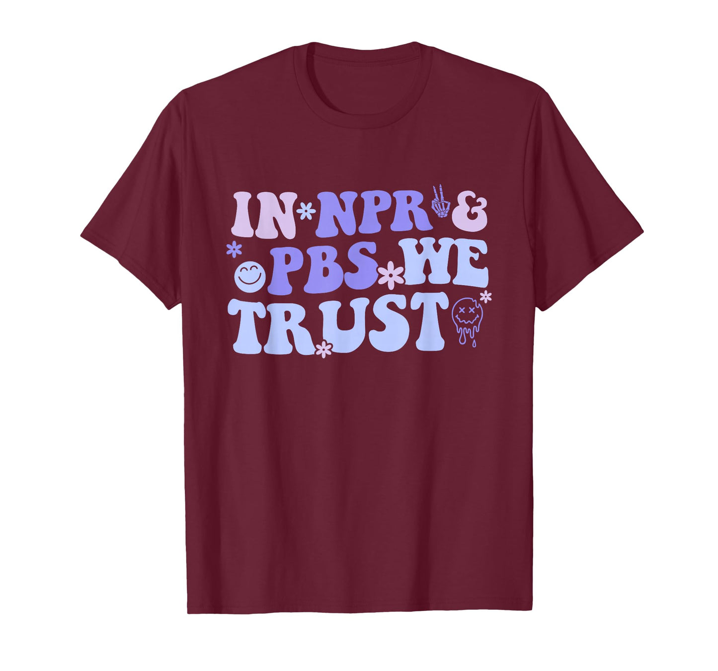 In Npr & Pbs We Trust T-Shirt