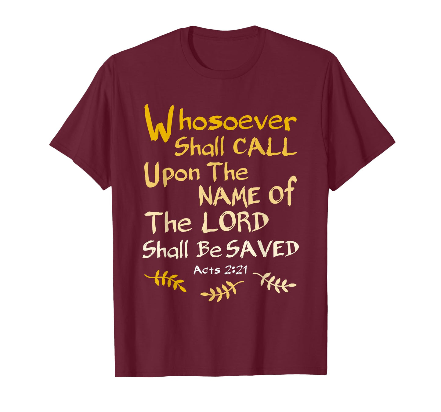 Whosoever Shall Call Upon The Name Of The LORD Christian T-Shirt