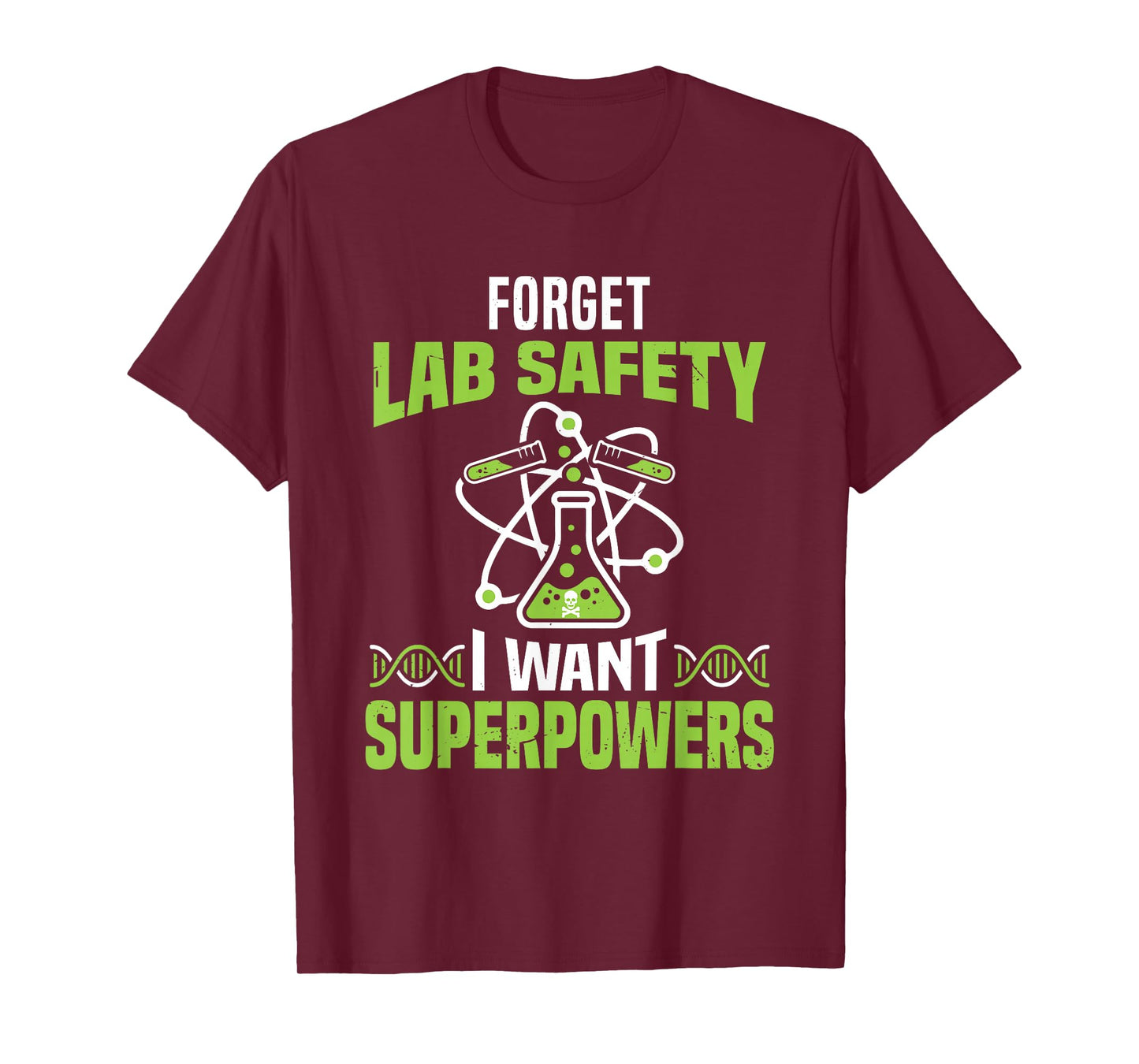 Funny Forget Lab Safety I Want Superpowers Science Teacher T-Shirt