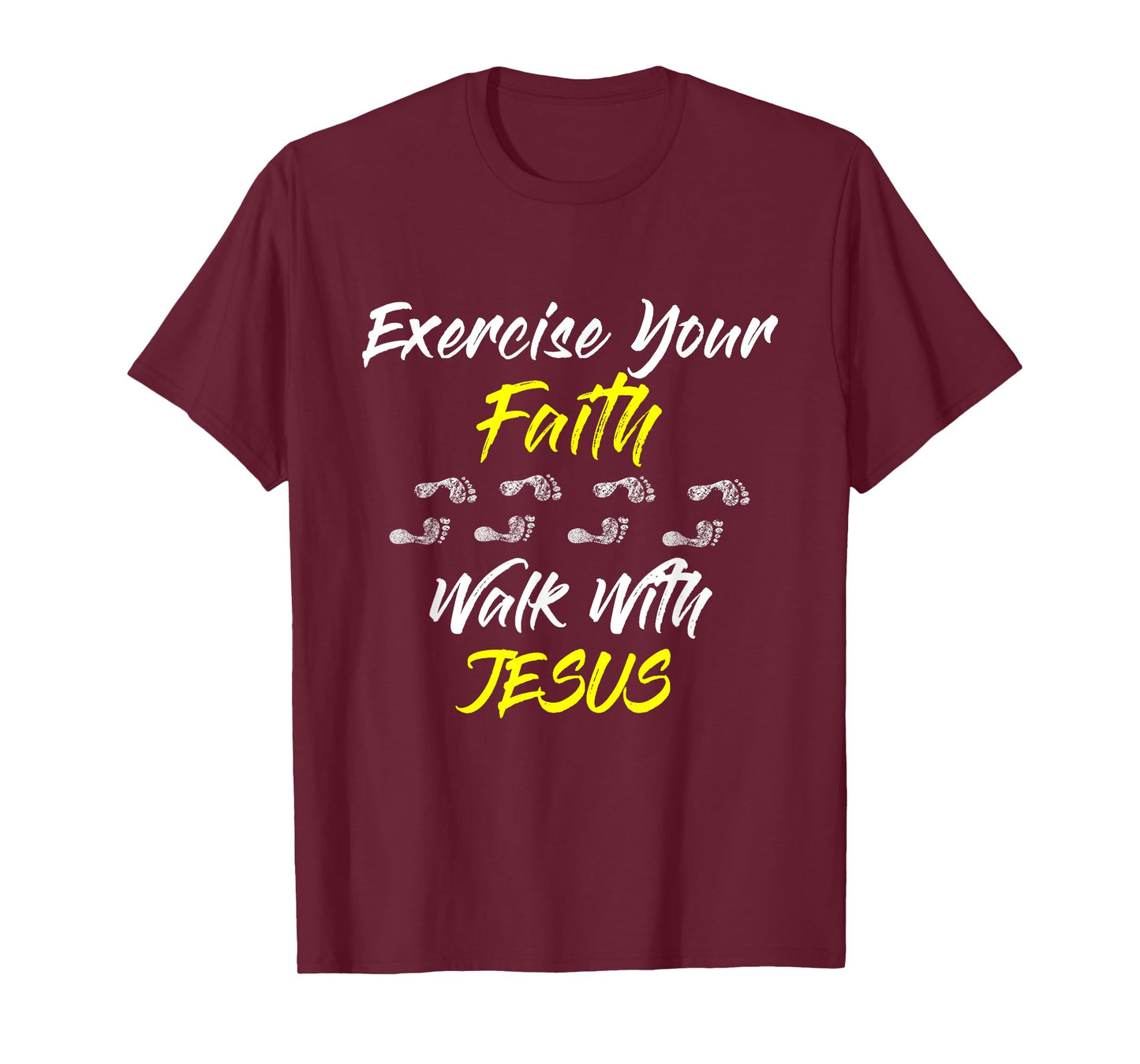 Exercise Your Faith Walk With Jesus Christian T-Shirt