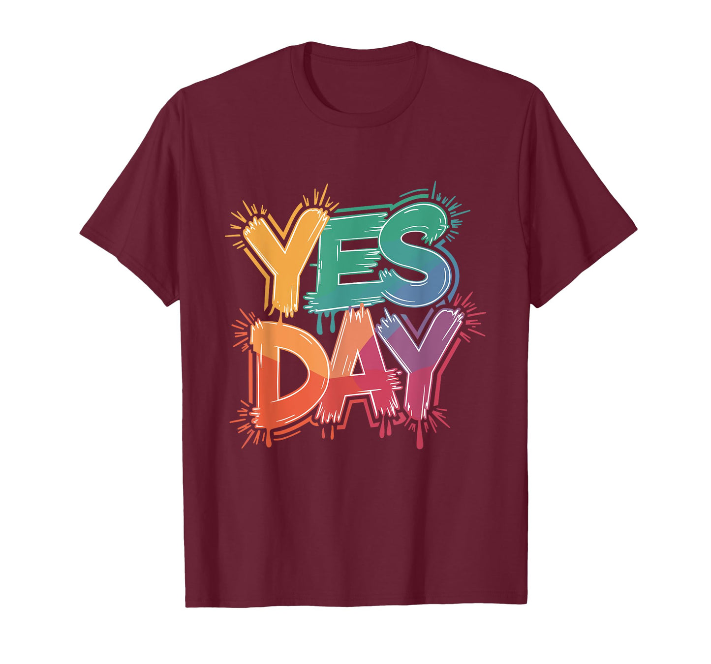 Yes Day Colorful Splash Bold Expression T-Shirt