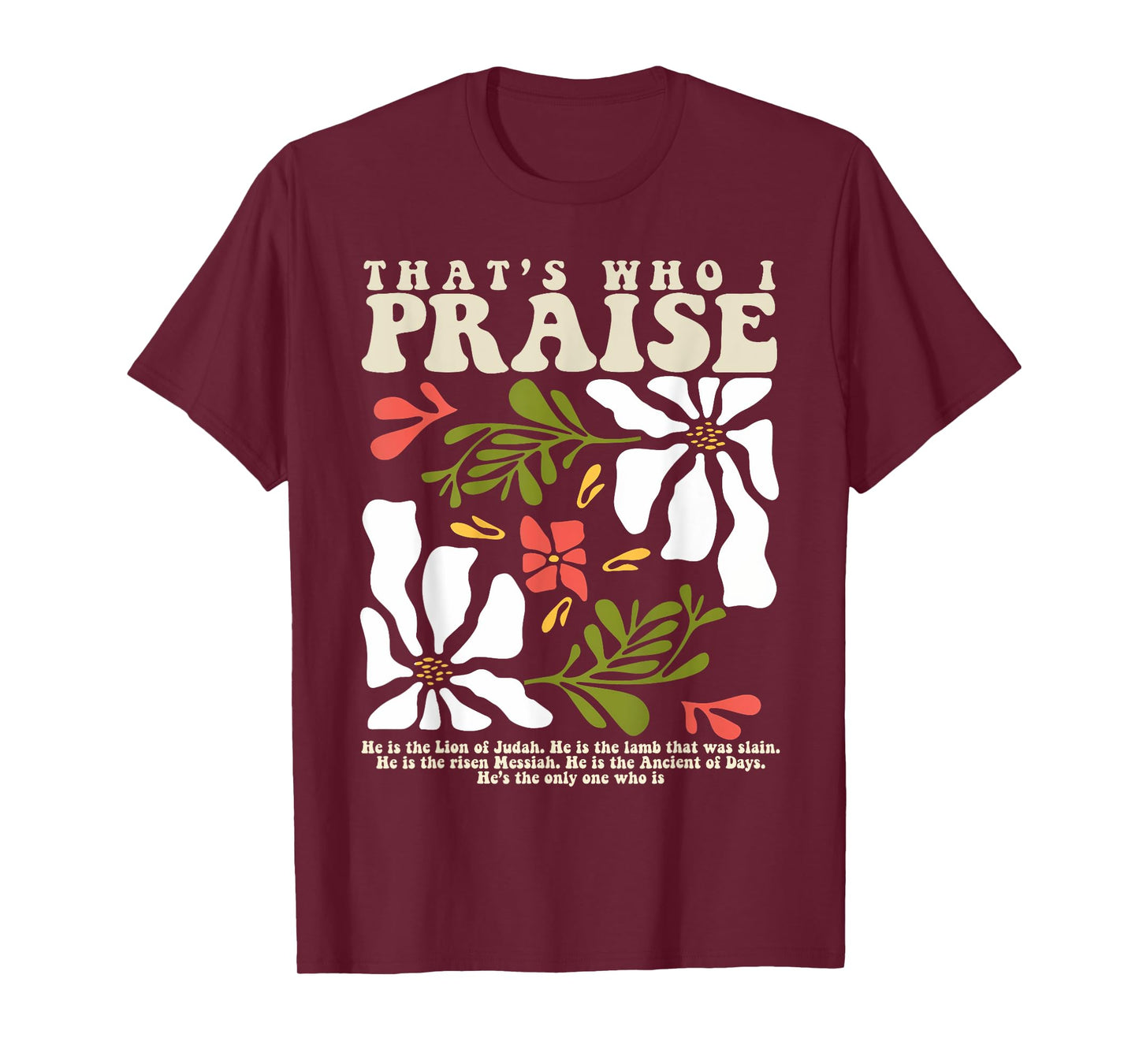 Vintage That's Who I Praise Jesus Christian Men Women T-Shirt