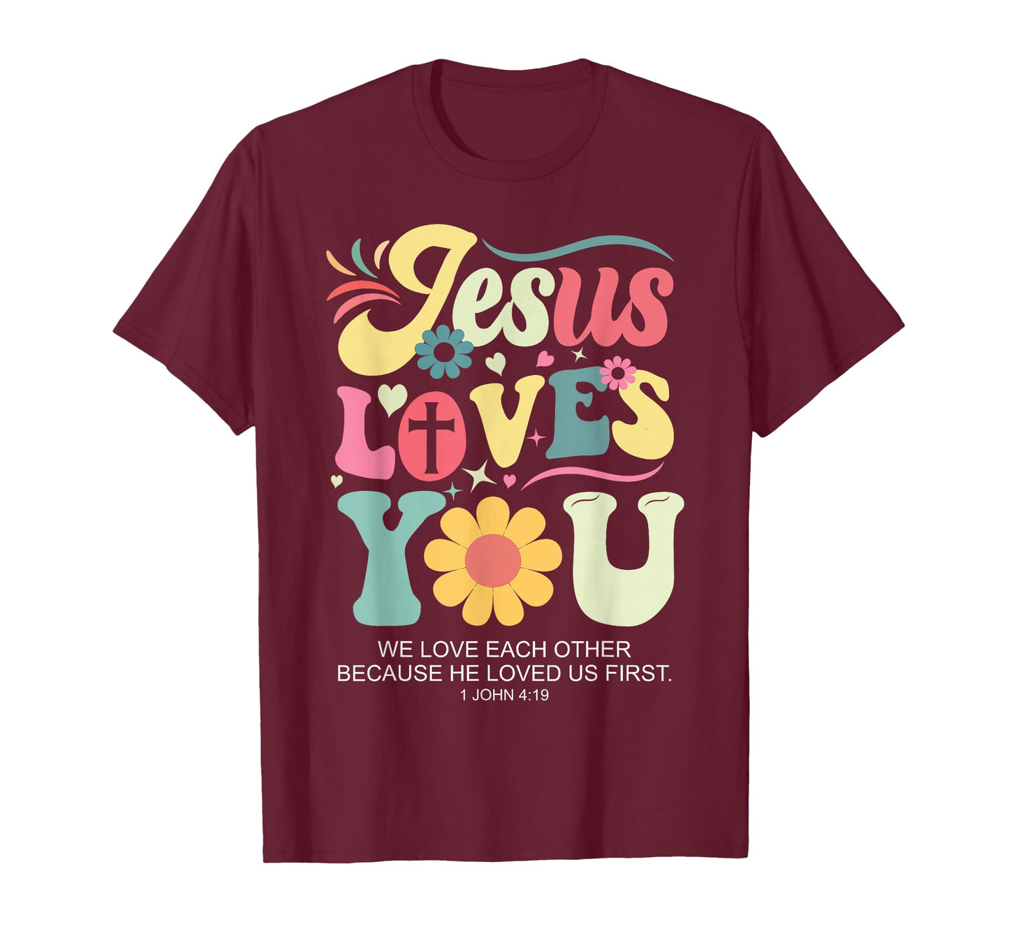 Jesus Loves You Christian Cross God Faith Bible Religious T-Shirt