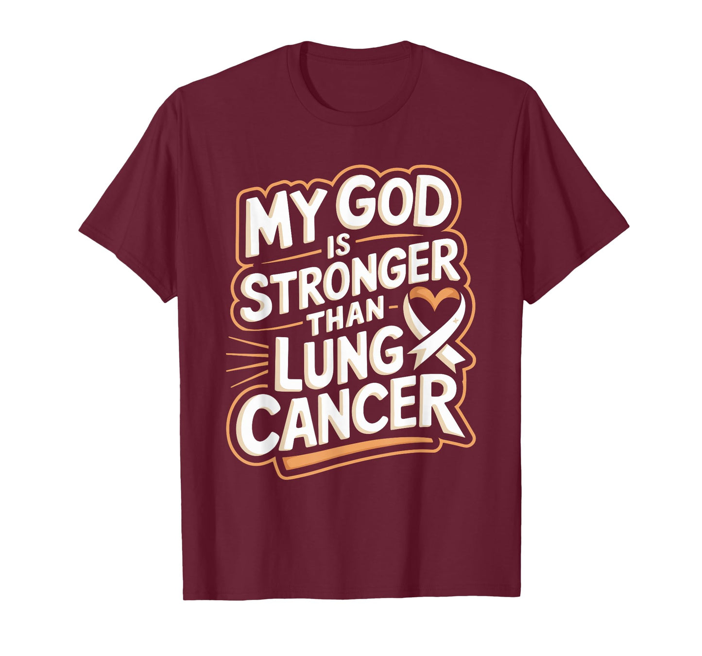 My God Is Stronger Than Lung Cancer T-Shirt