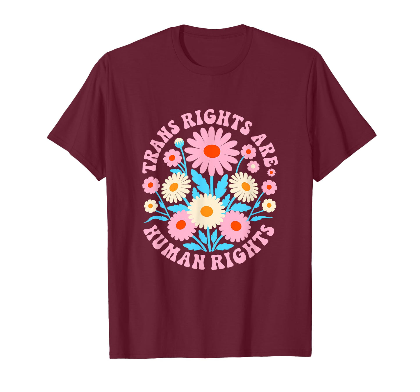 Trans Rights Are Human Rights Lgbtq Pride Transgender Floral T-Shirt