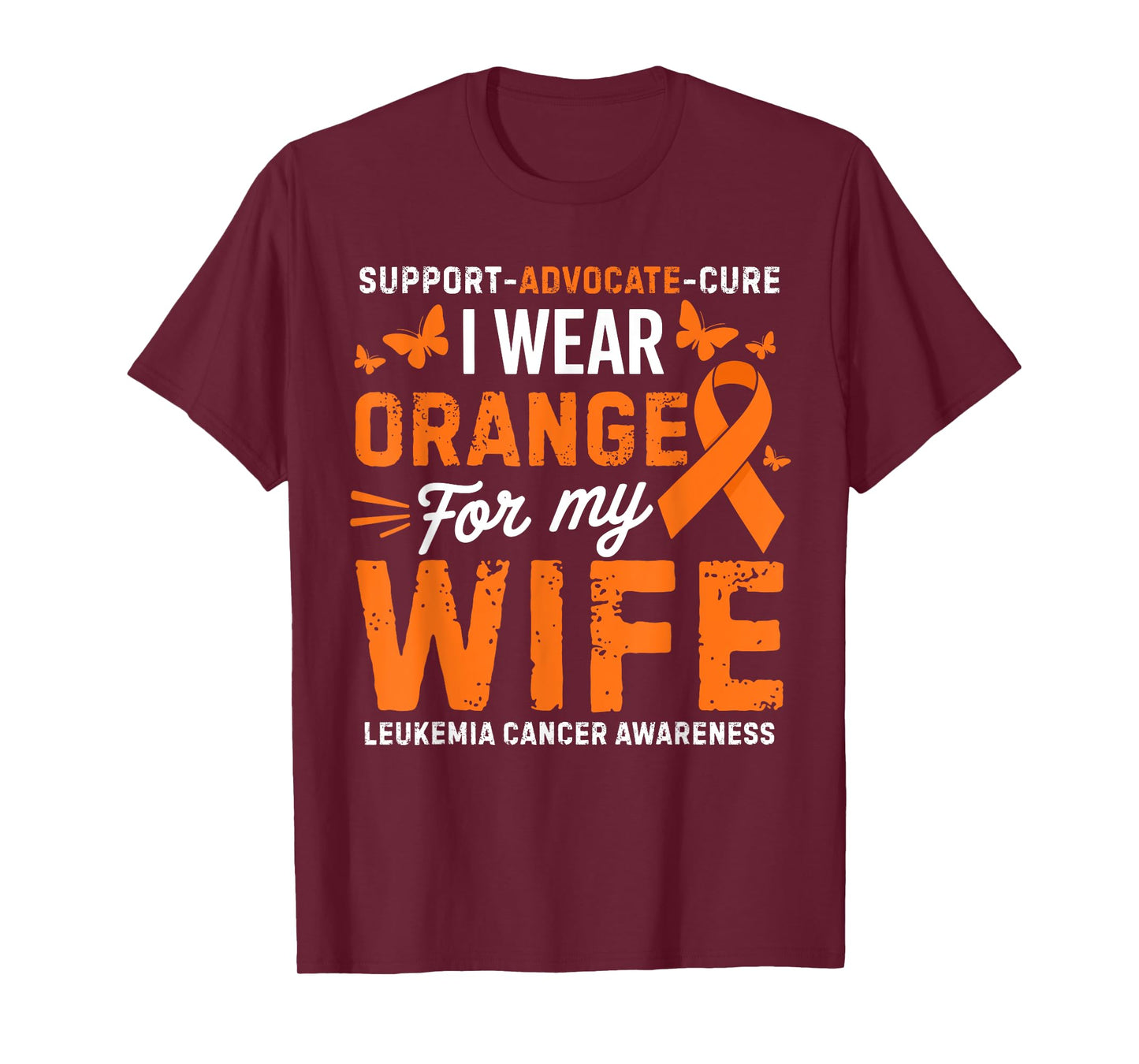 I Wear Orange for Wife Leukemia Cancer Awareness T-Shirt