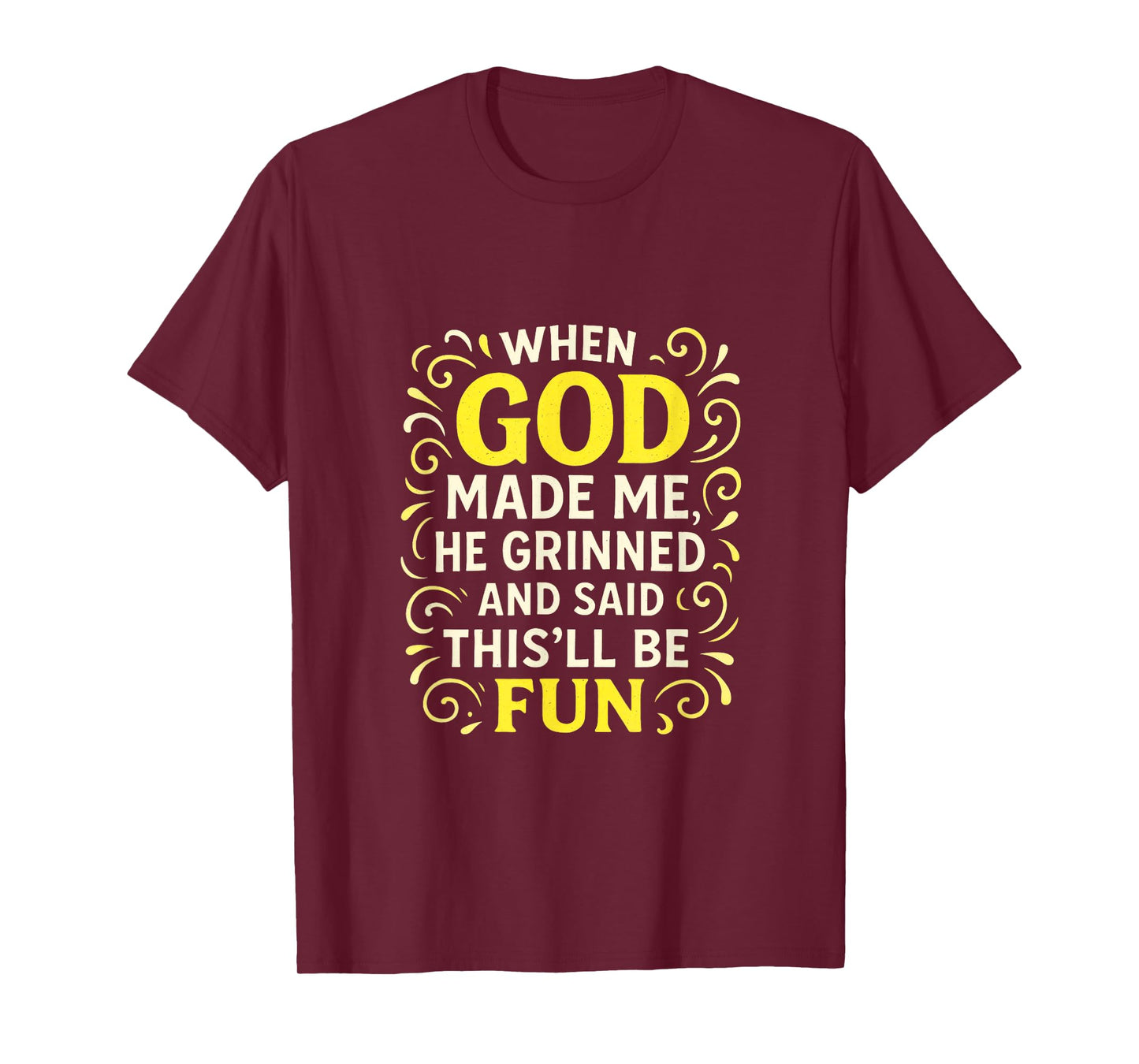 When God Made Me - Funny Religious Christian T-Shirt