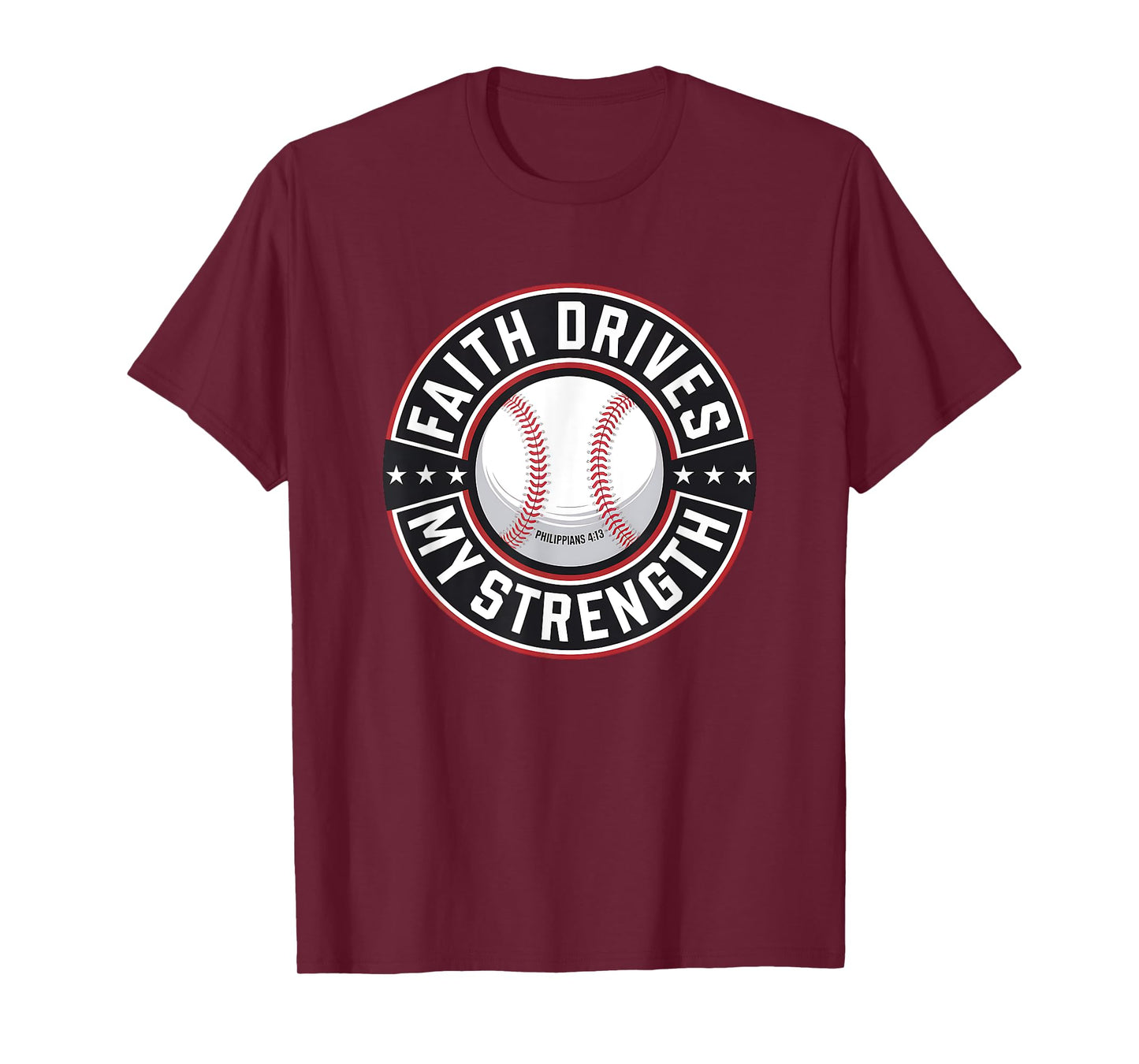 Faith Drives My Strength Baseball Christian T-Shirt