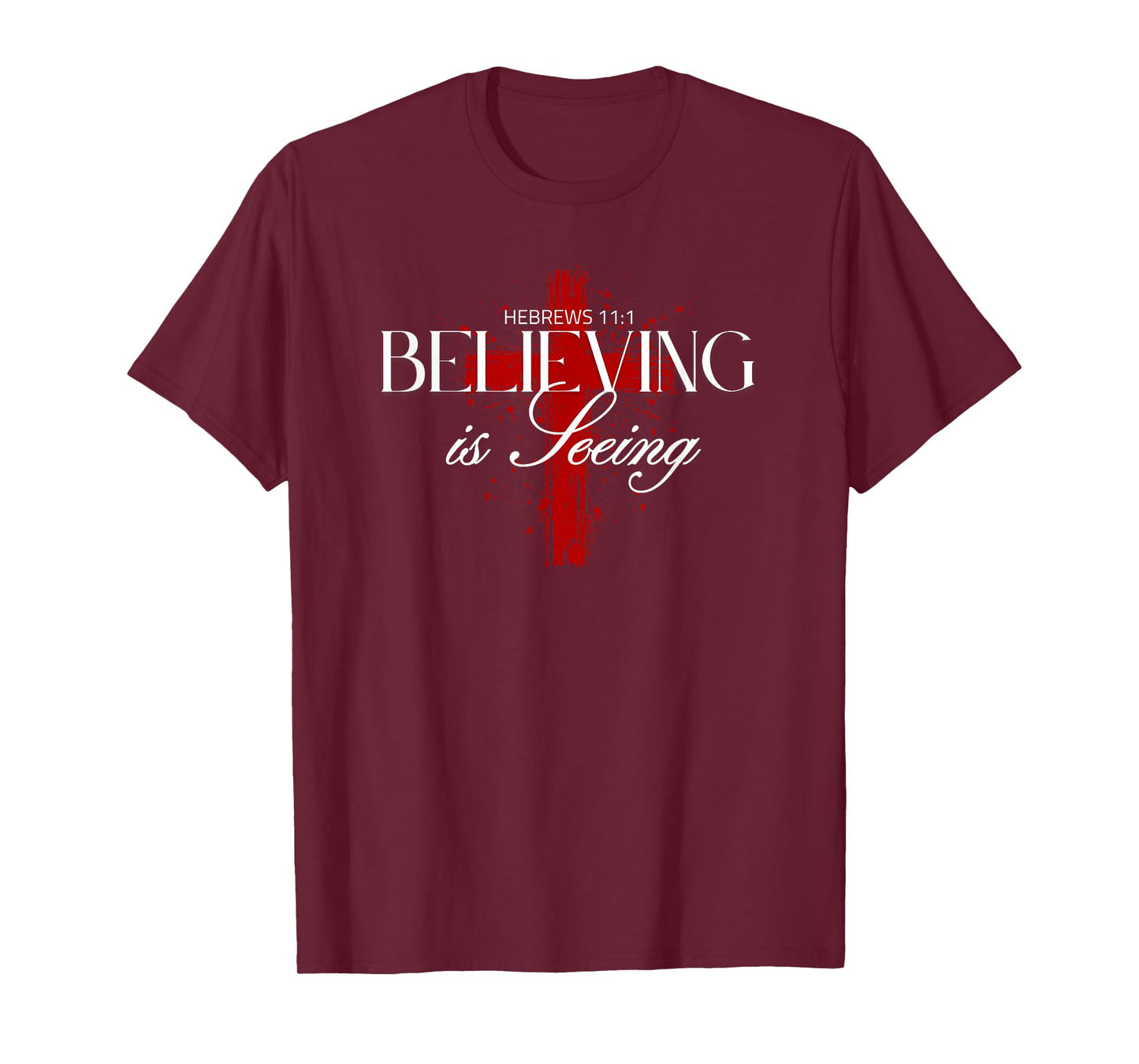 Believing is Seeing - Inspirational Faith and Positivity T-Shirt