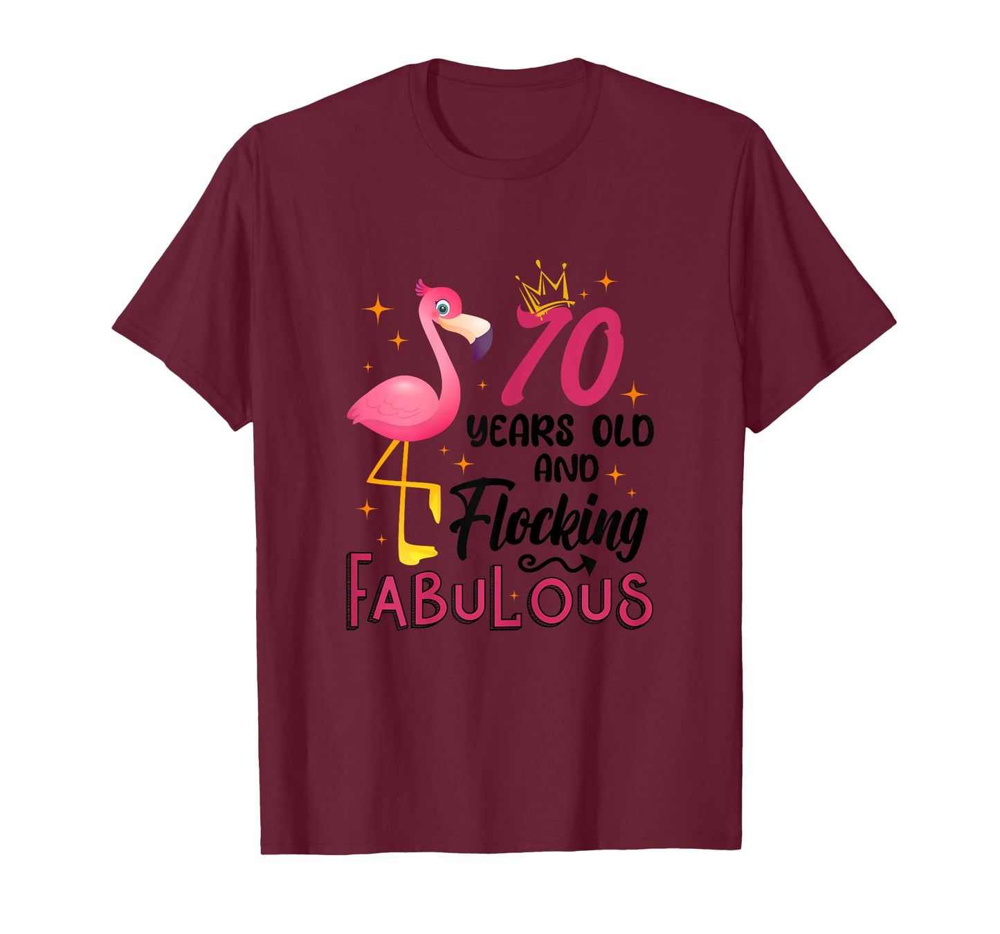 70 Years Old And Flocking Fabulous Flamingo 70th Birthday T-Shirt