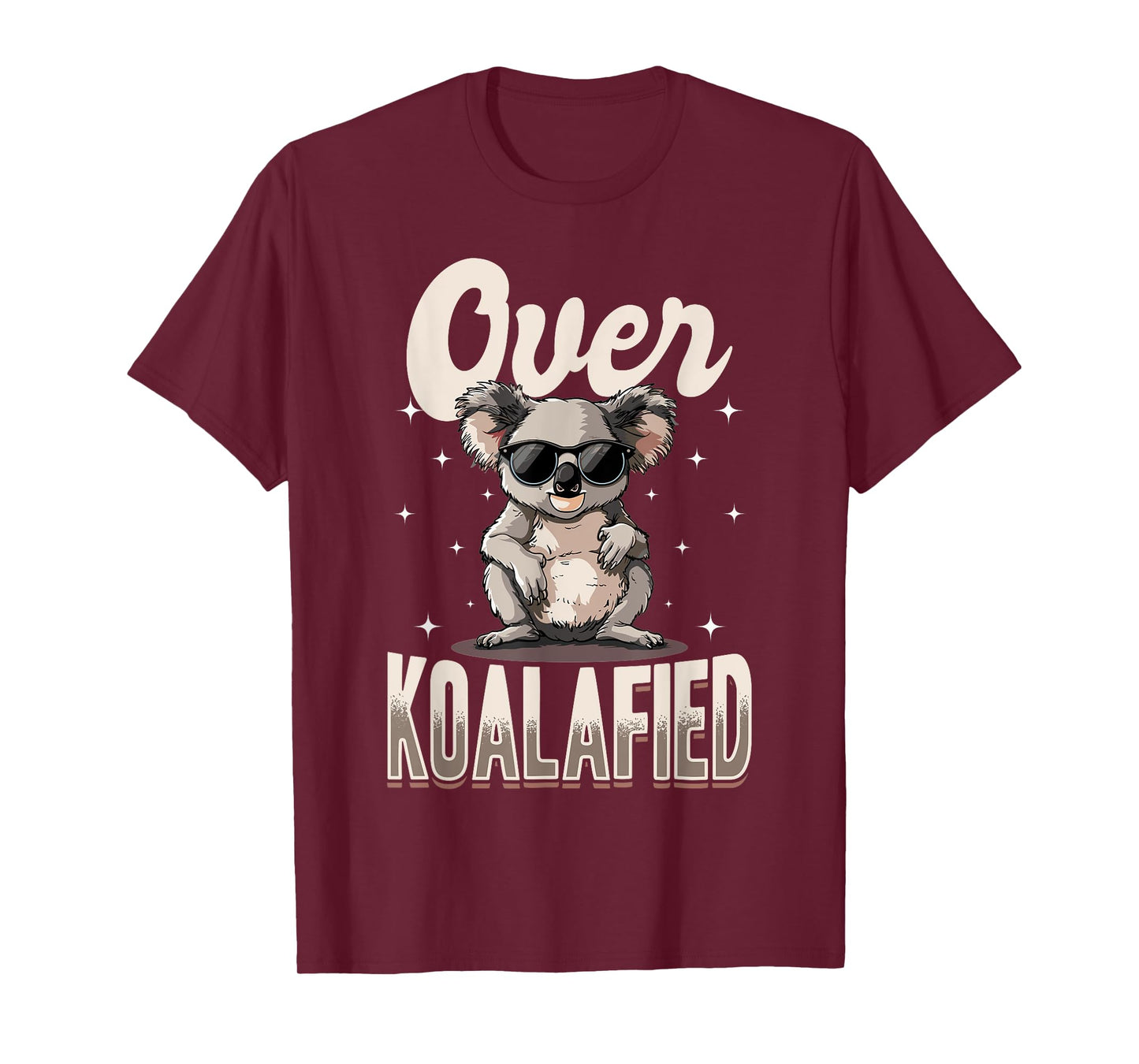 Funny Koala Animal Over Koalafied T-Shirt